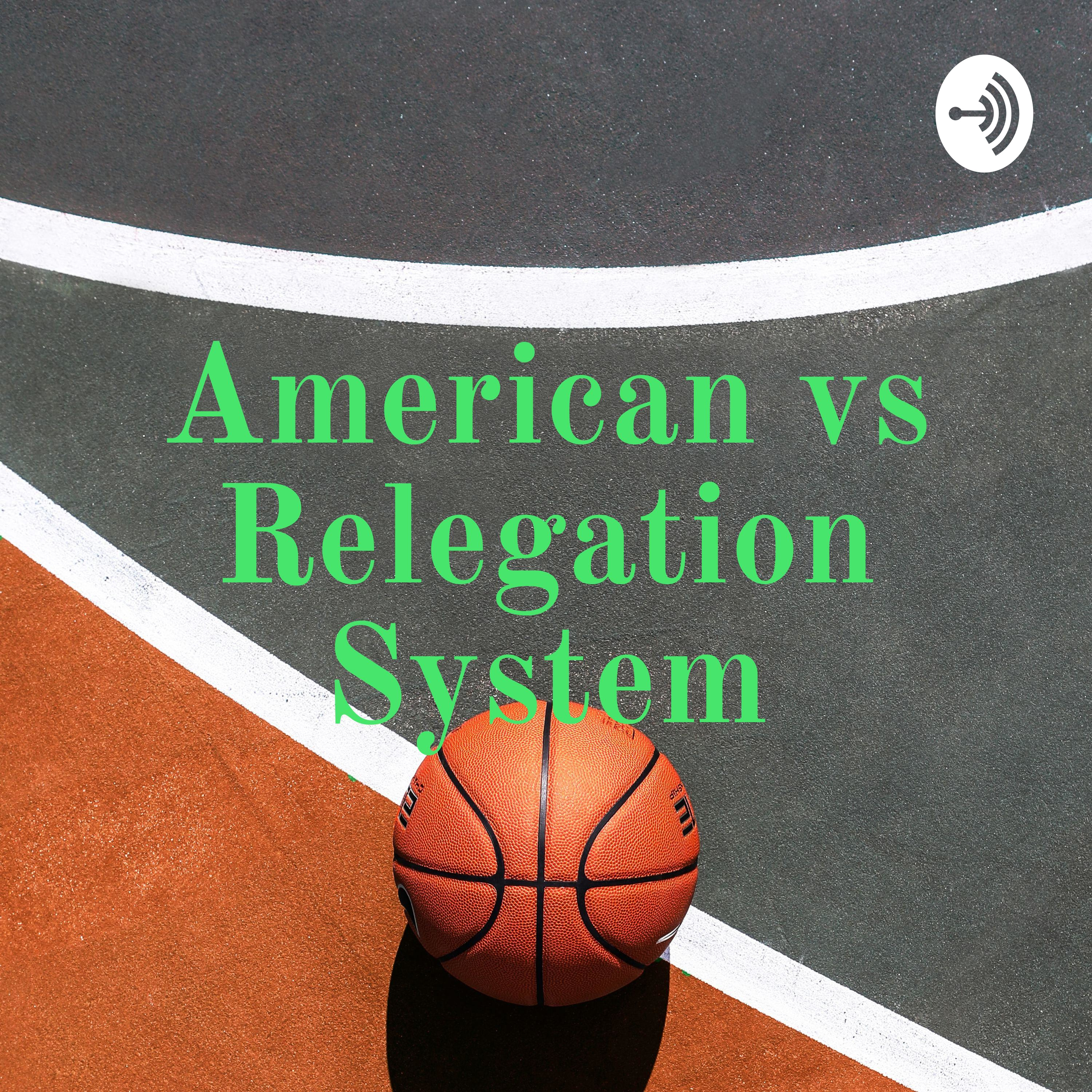 American vs Relegation System