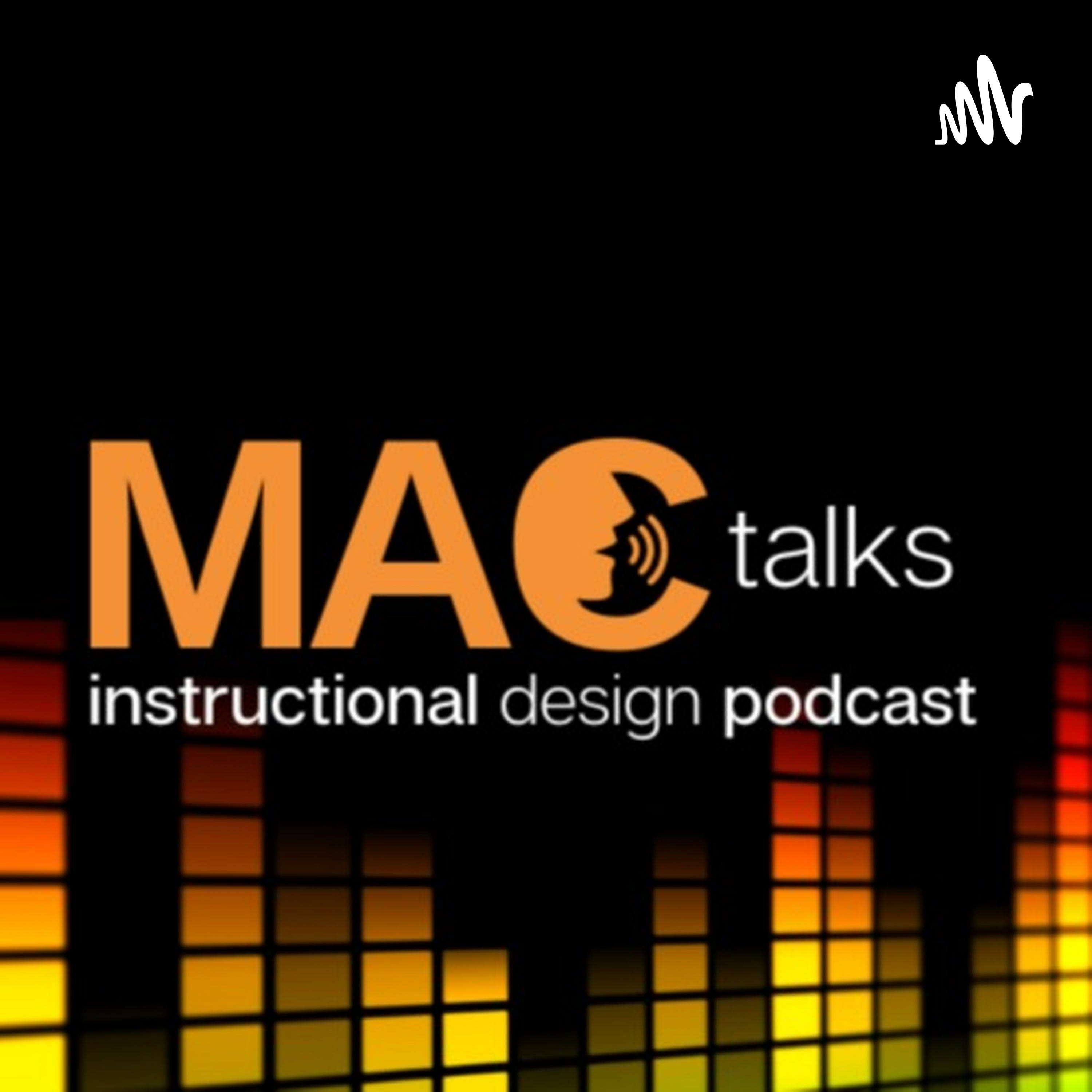MAC Talks - Instructional Design Podcast