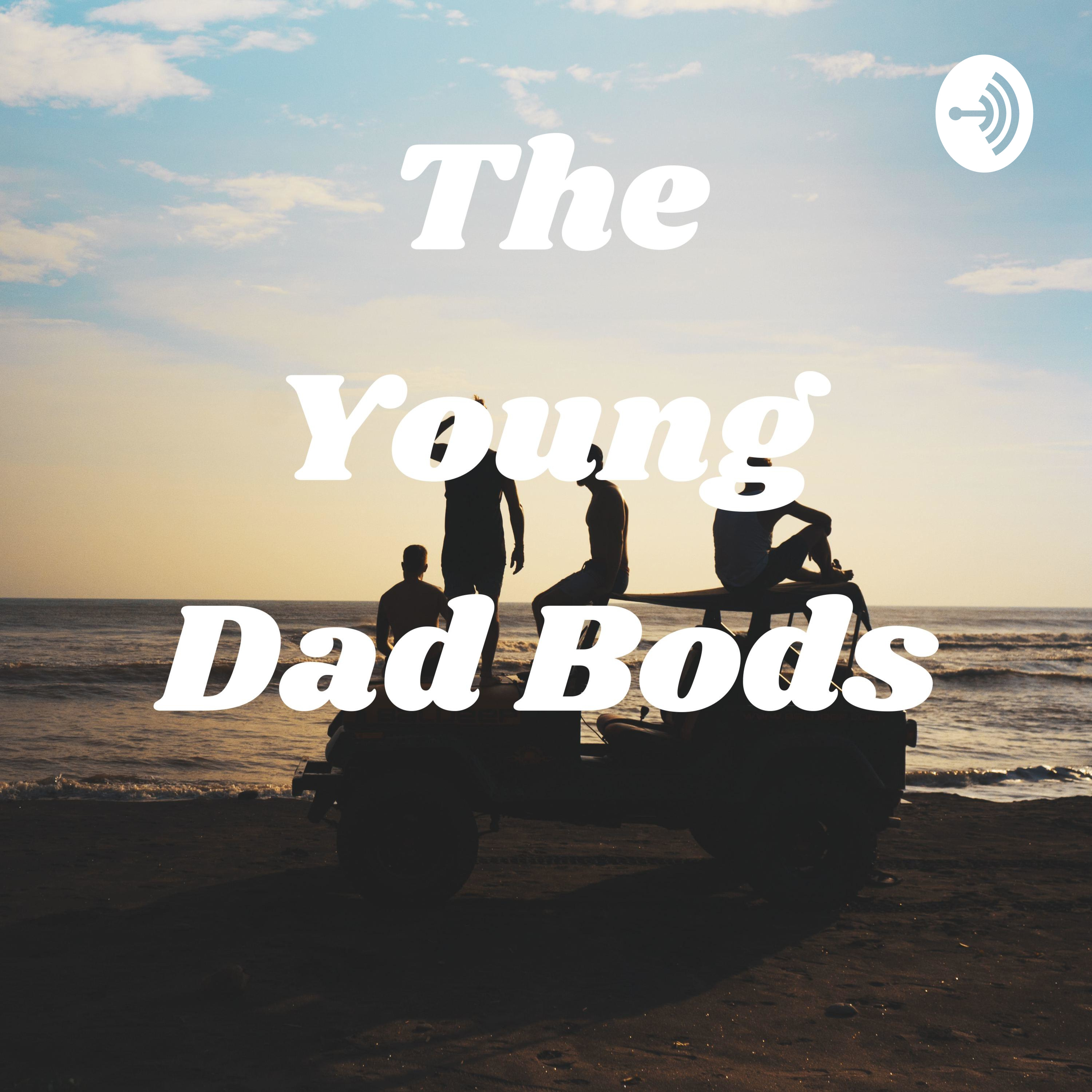 The Young Dad Bods