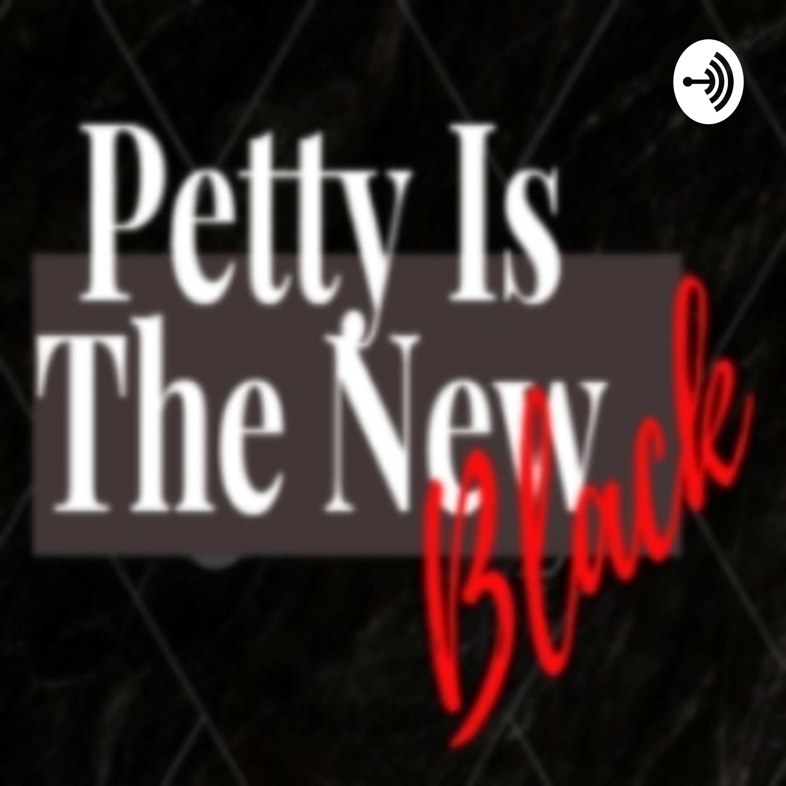 Petty Is The New Black