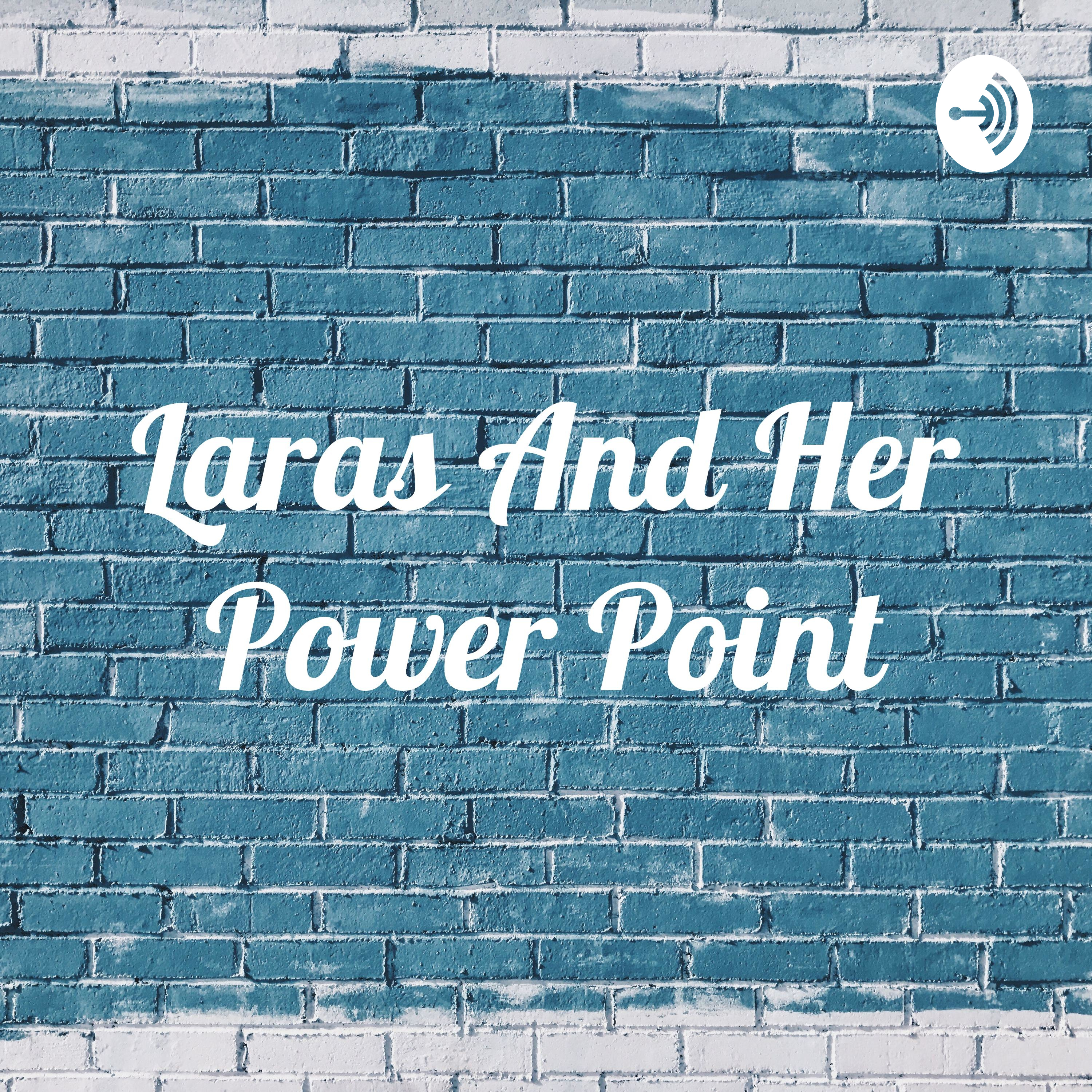 Laras And Her Power Point