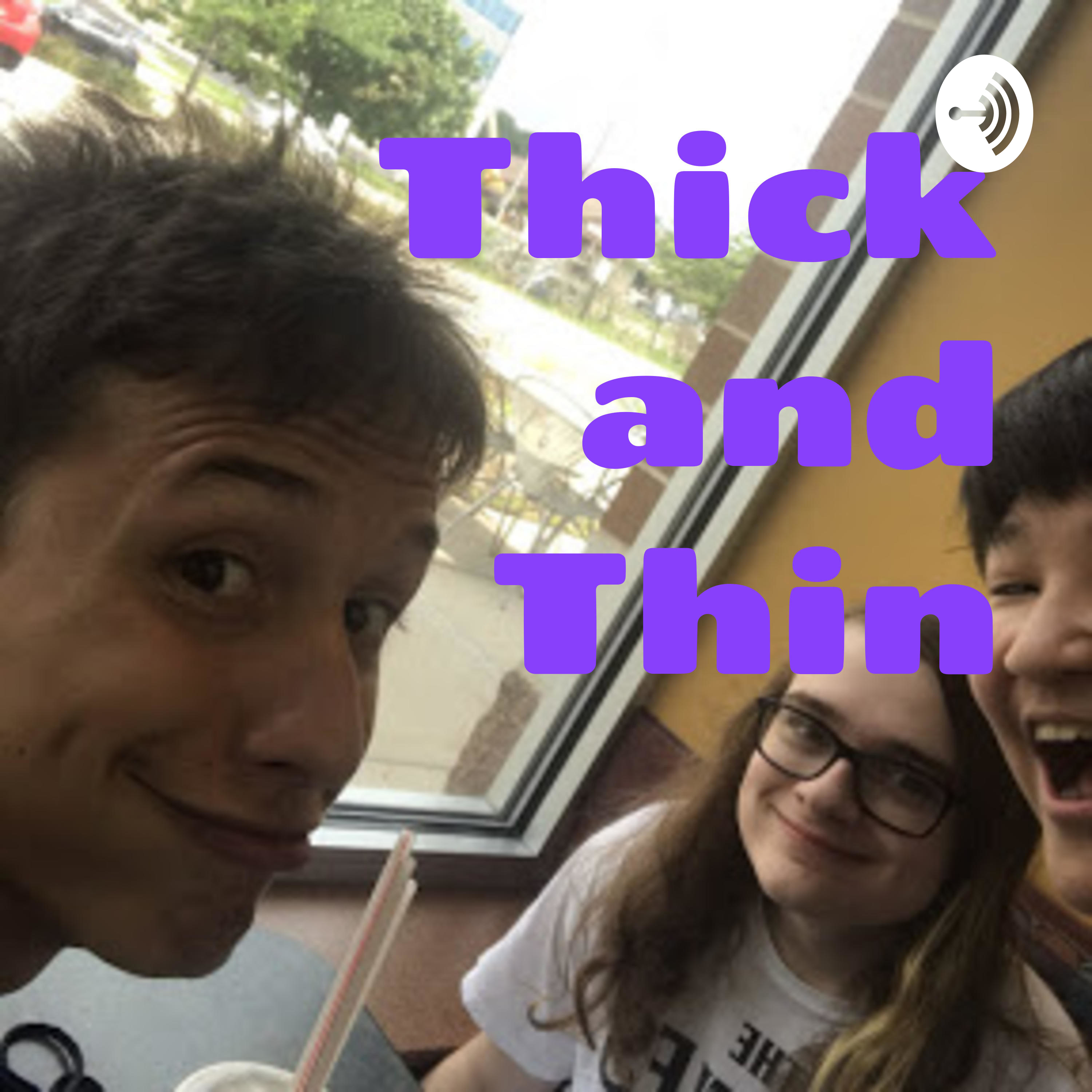 Thick and Thin podcast artwork