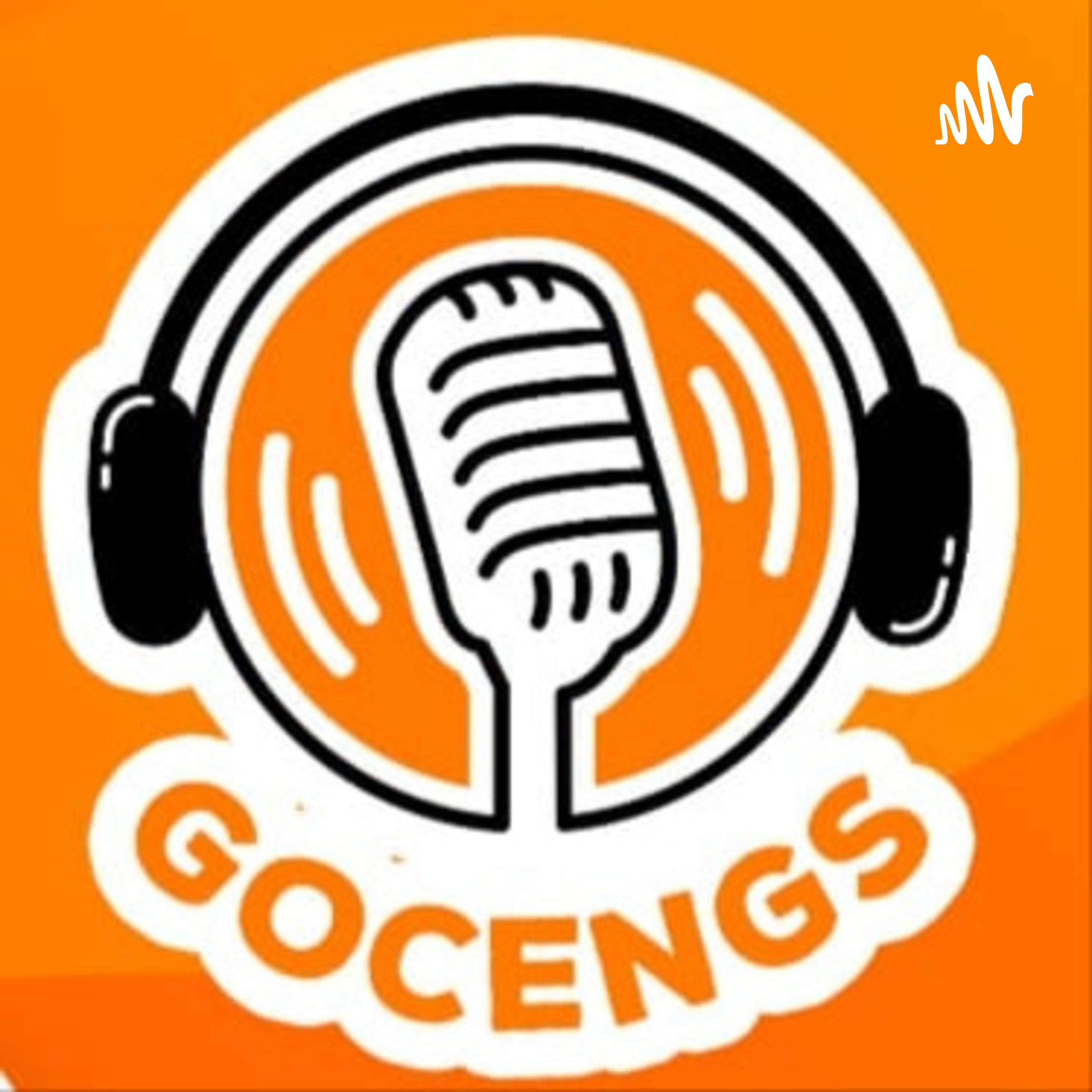 Gocengs PodcasT