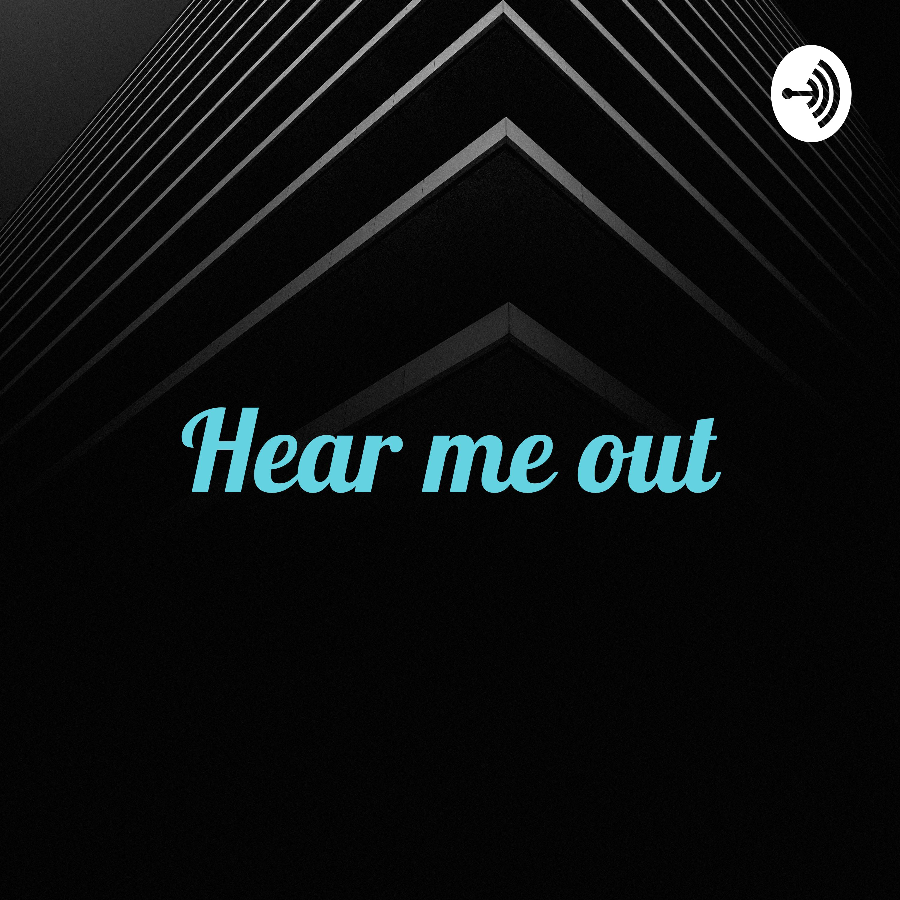 Hear me out: shut up and listen