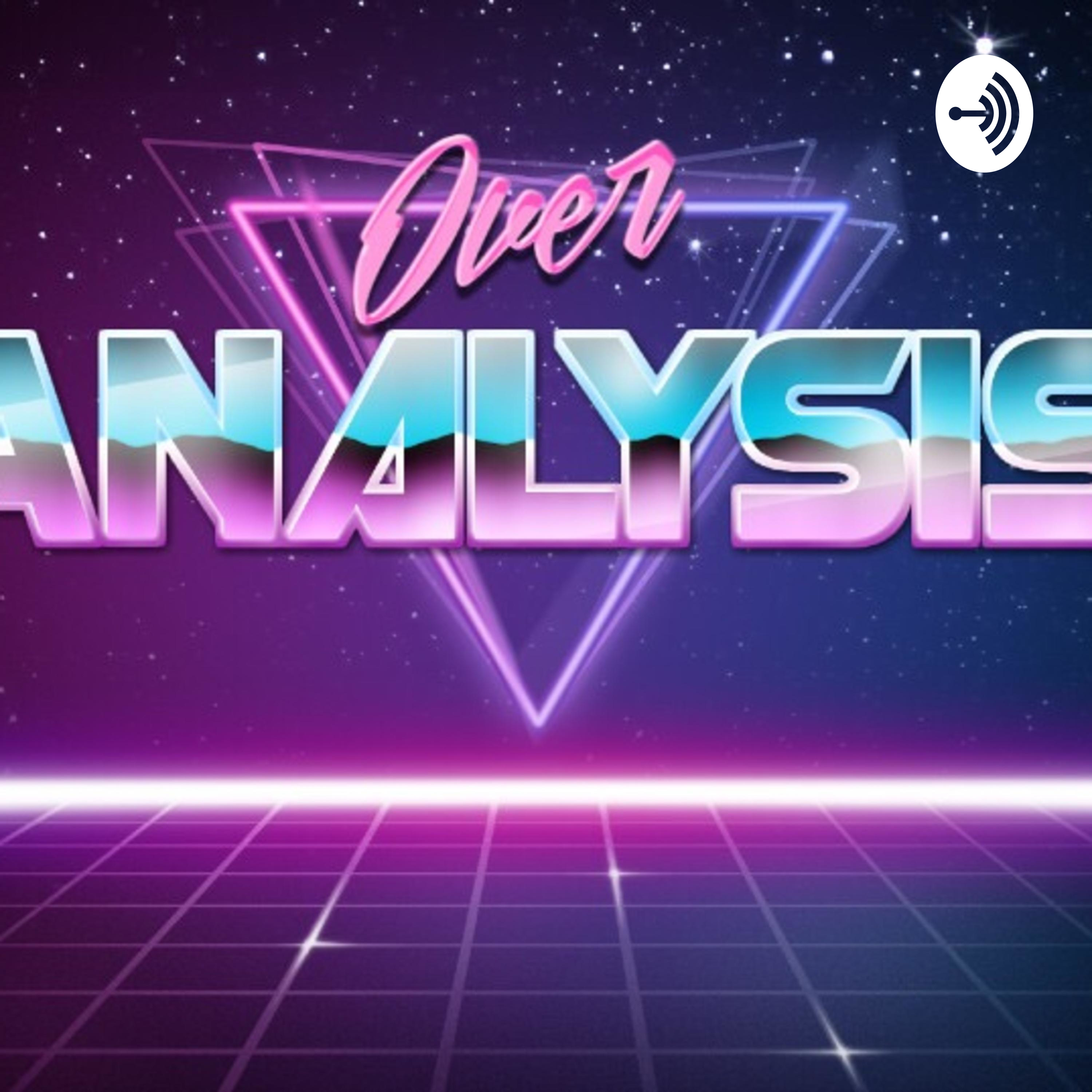 Over Analysis Over Analysis