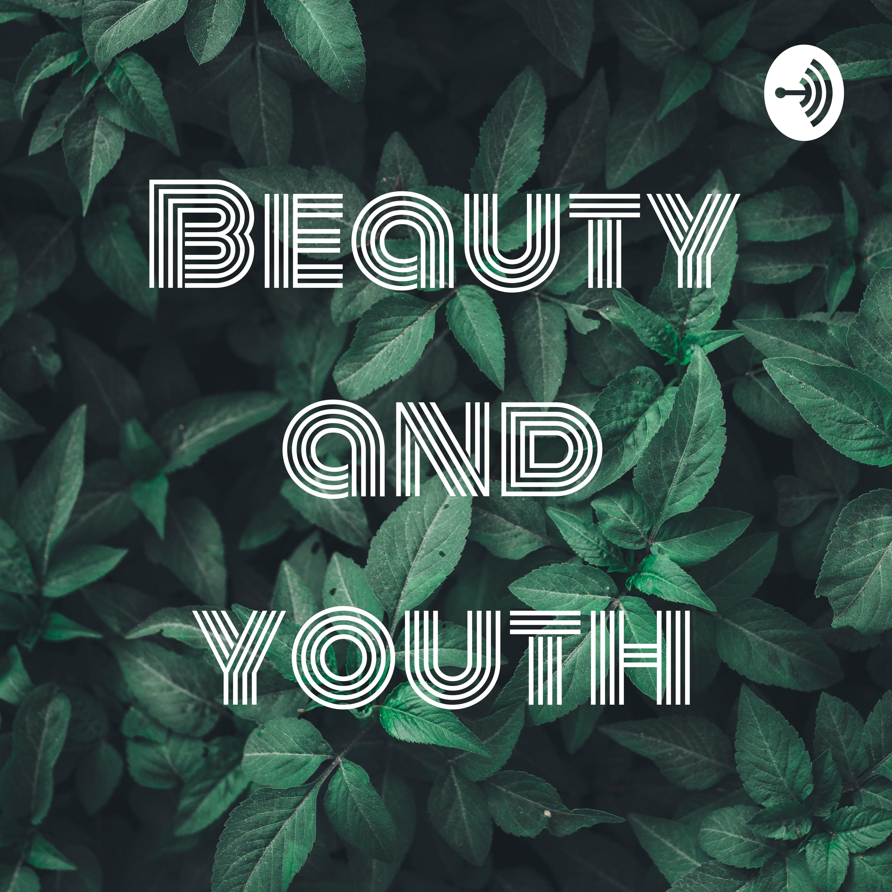 Beauty and youth