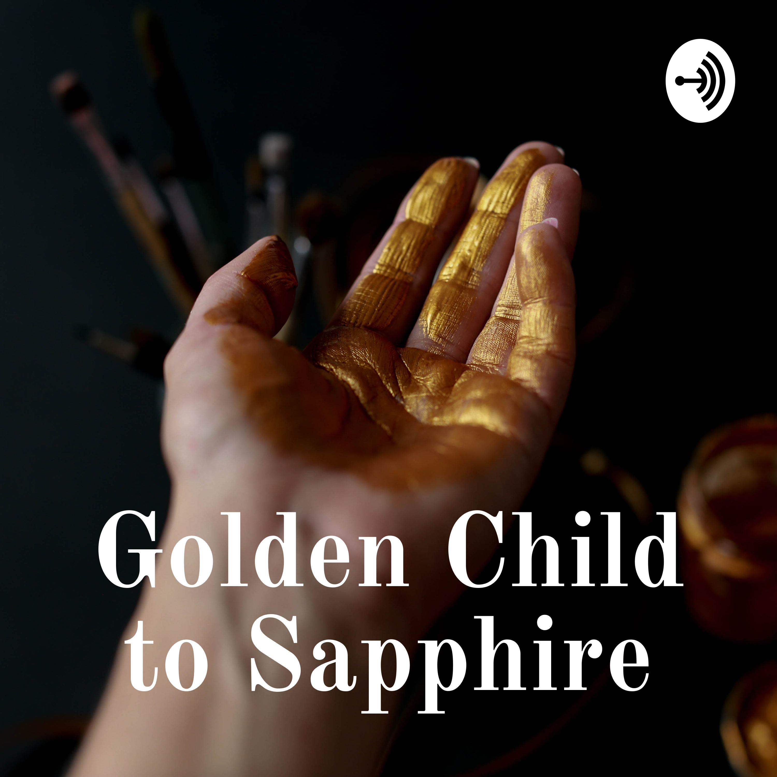 Golden Child to Sapphire