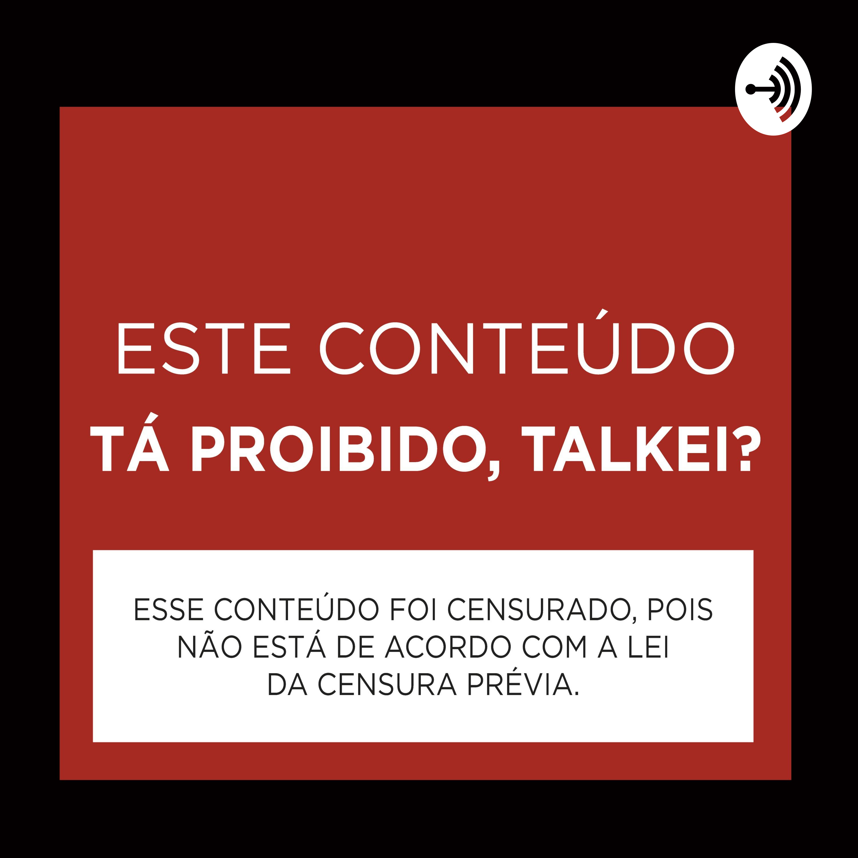 Proibido, Talkei?