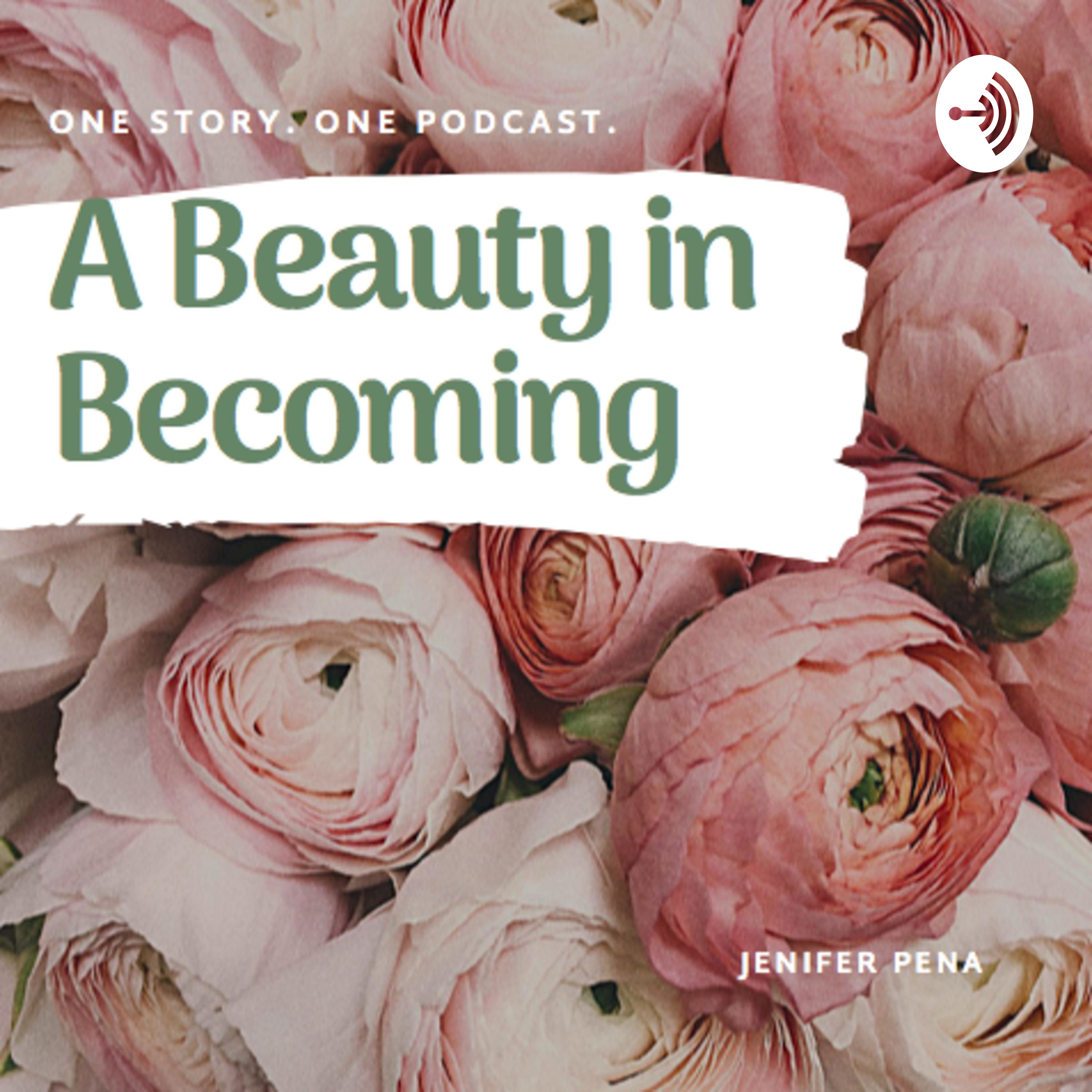 A Beauty in Becoming podcast artwork