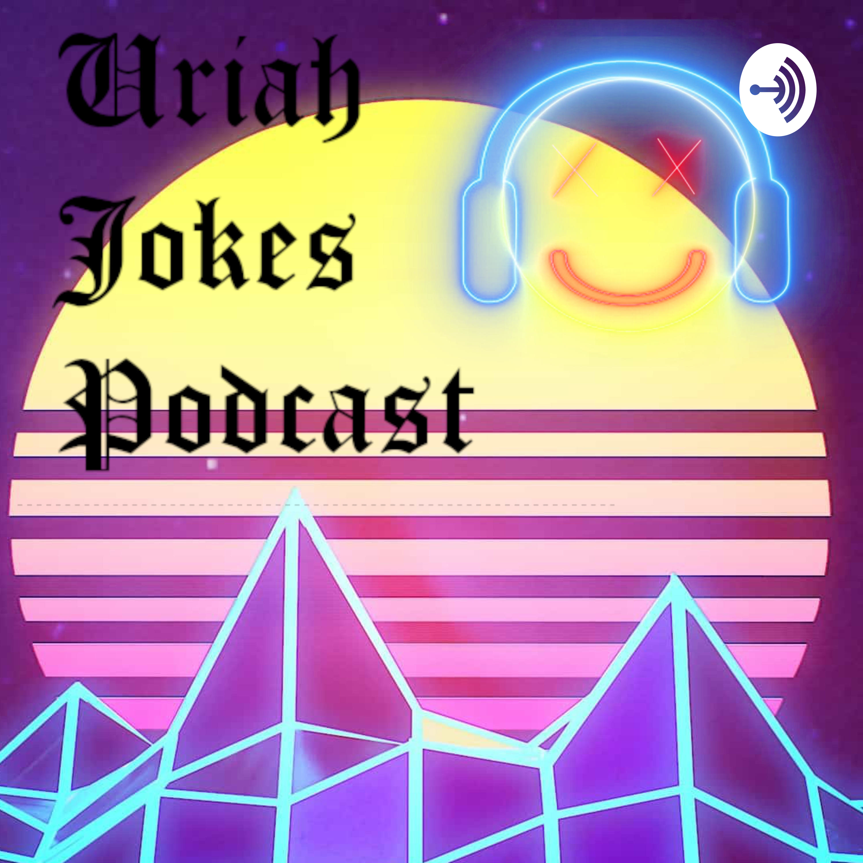 Uriah Jokes Non Stop About Jokes