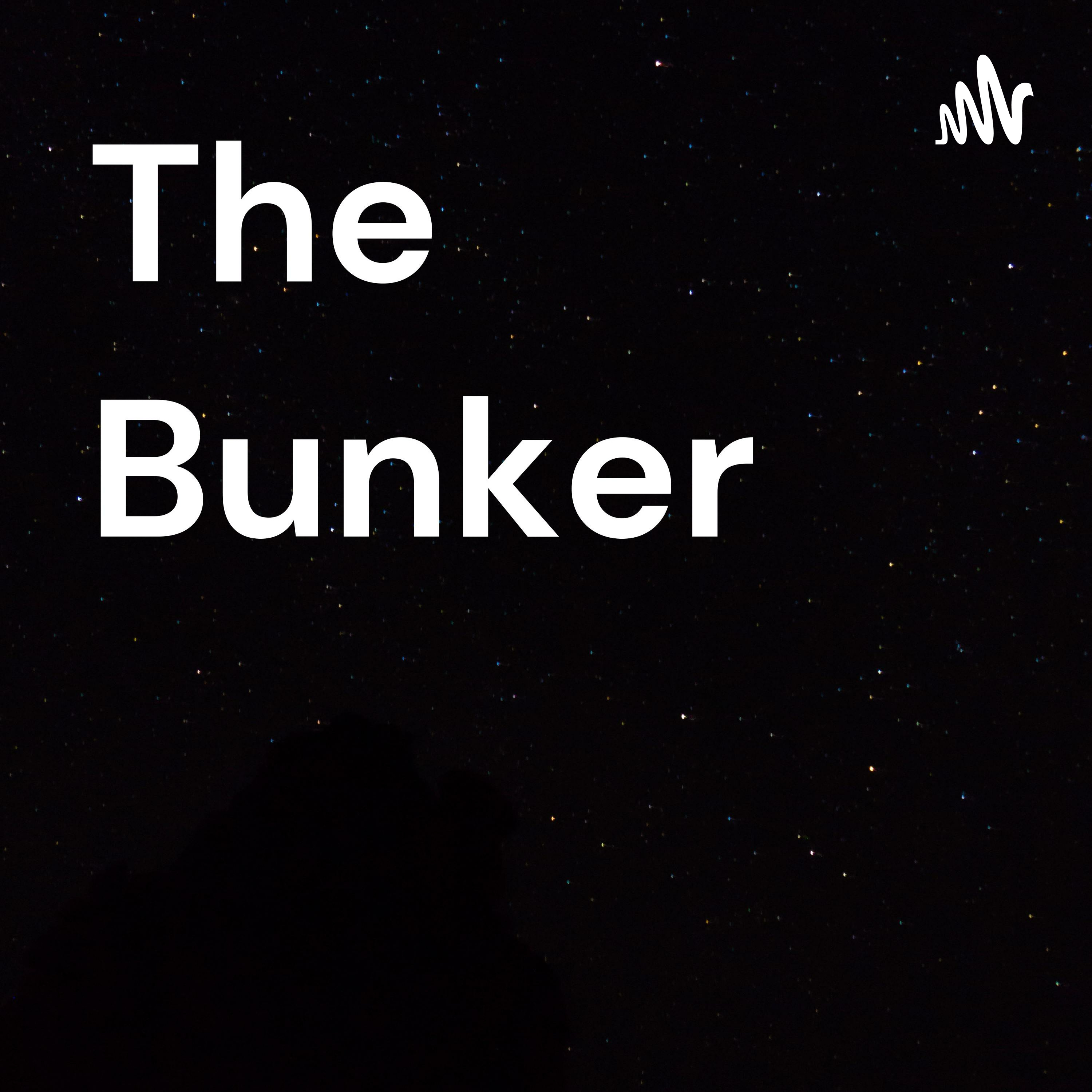 The Bunker • A podcast on Spotify for Podcasters
