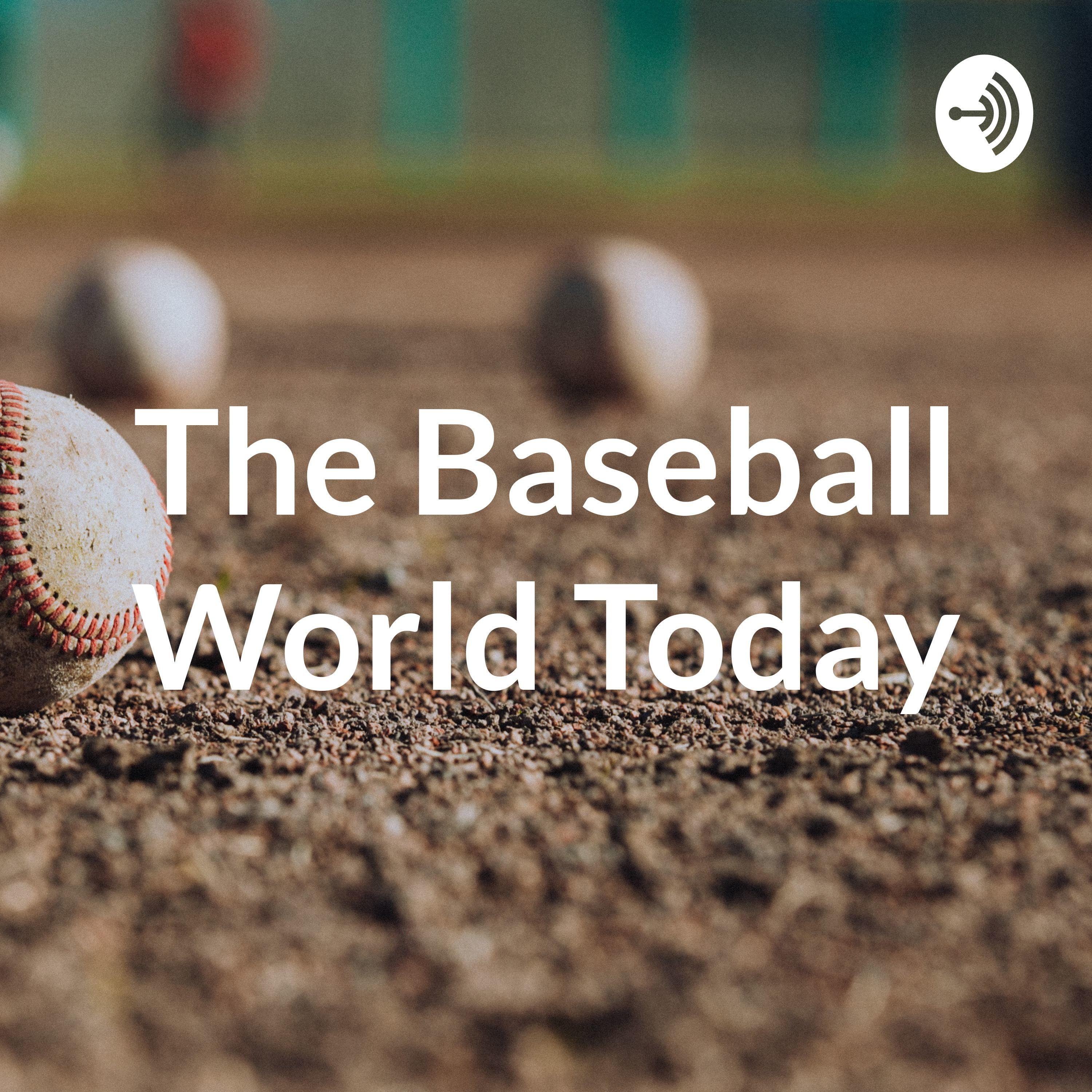 The Baseball World Today