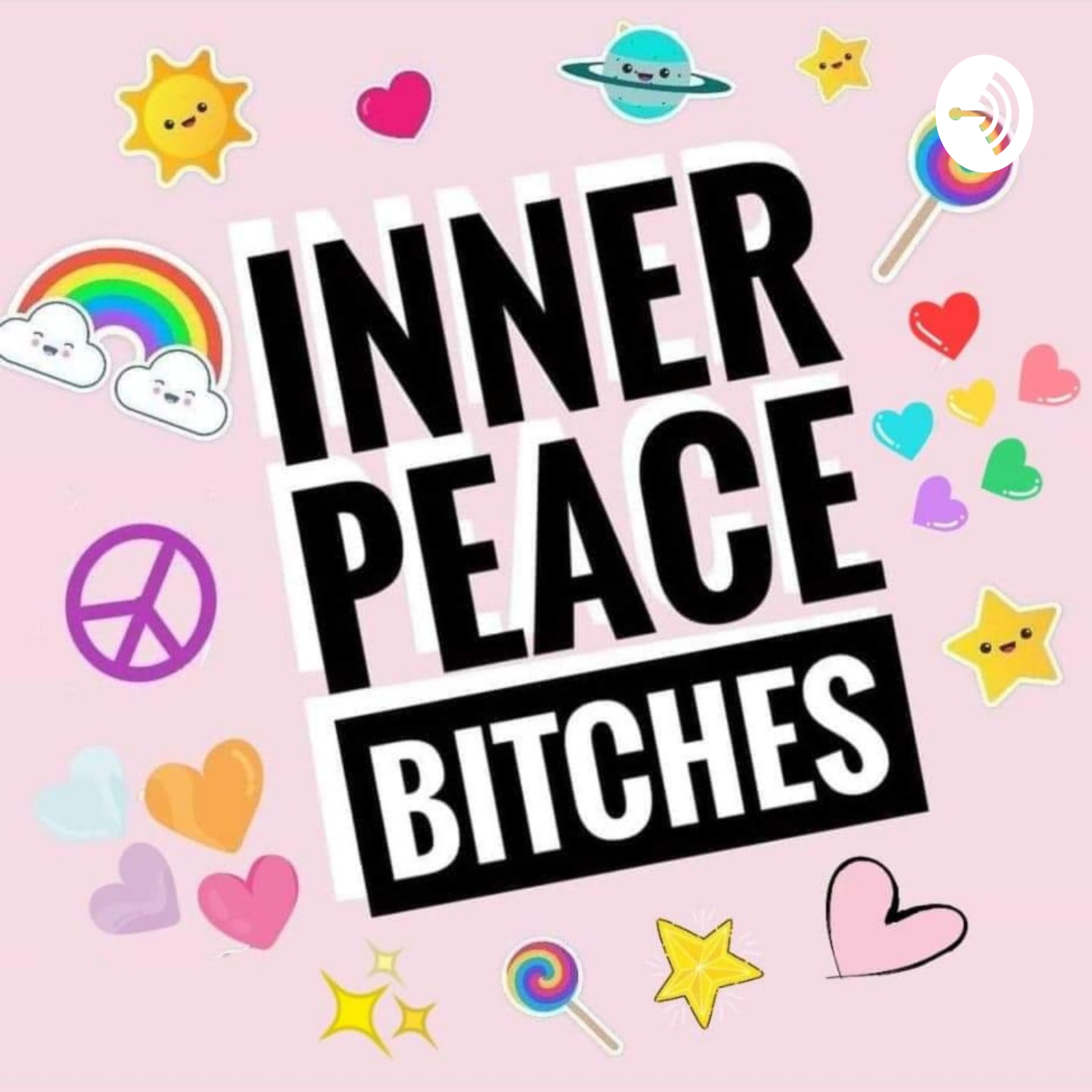 Inner Peace Bitches