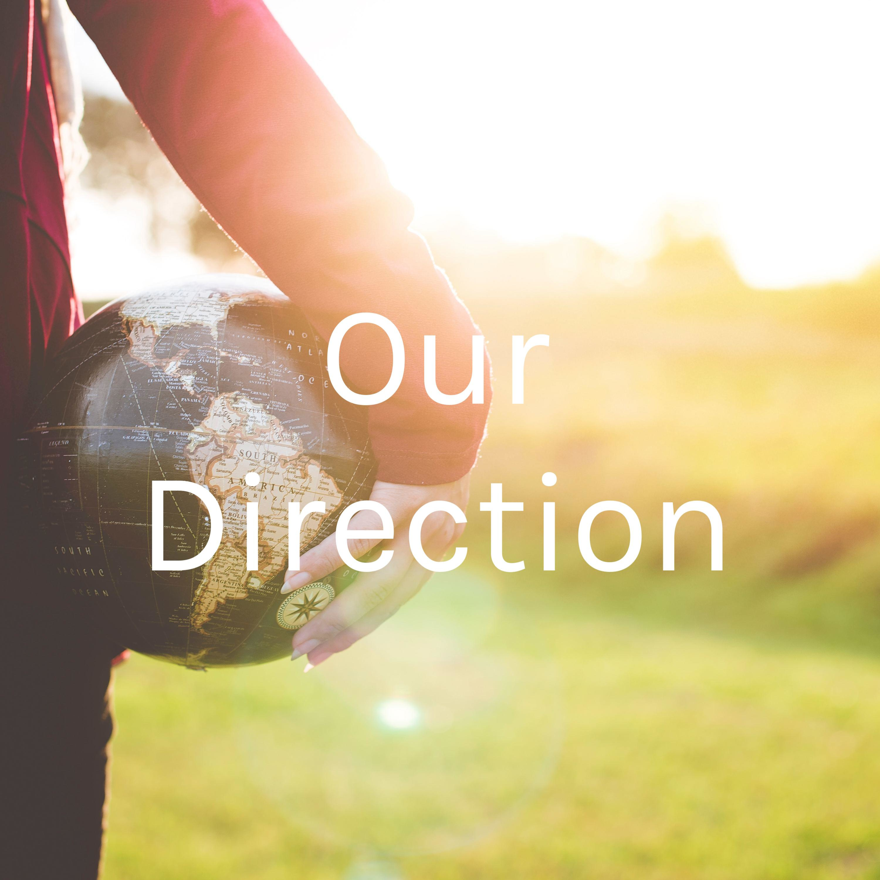 Our Direction
