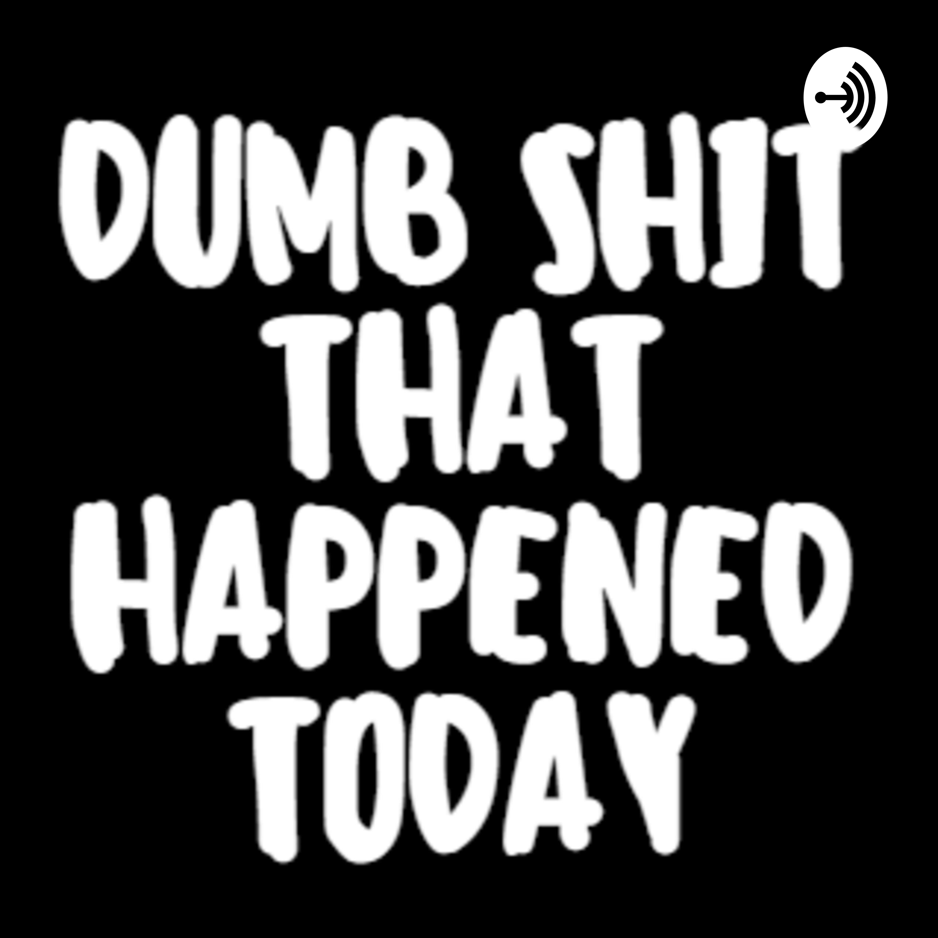 Da Dumb Shit podcast artwork