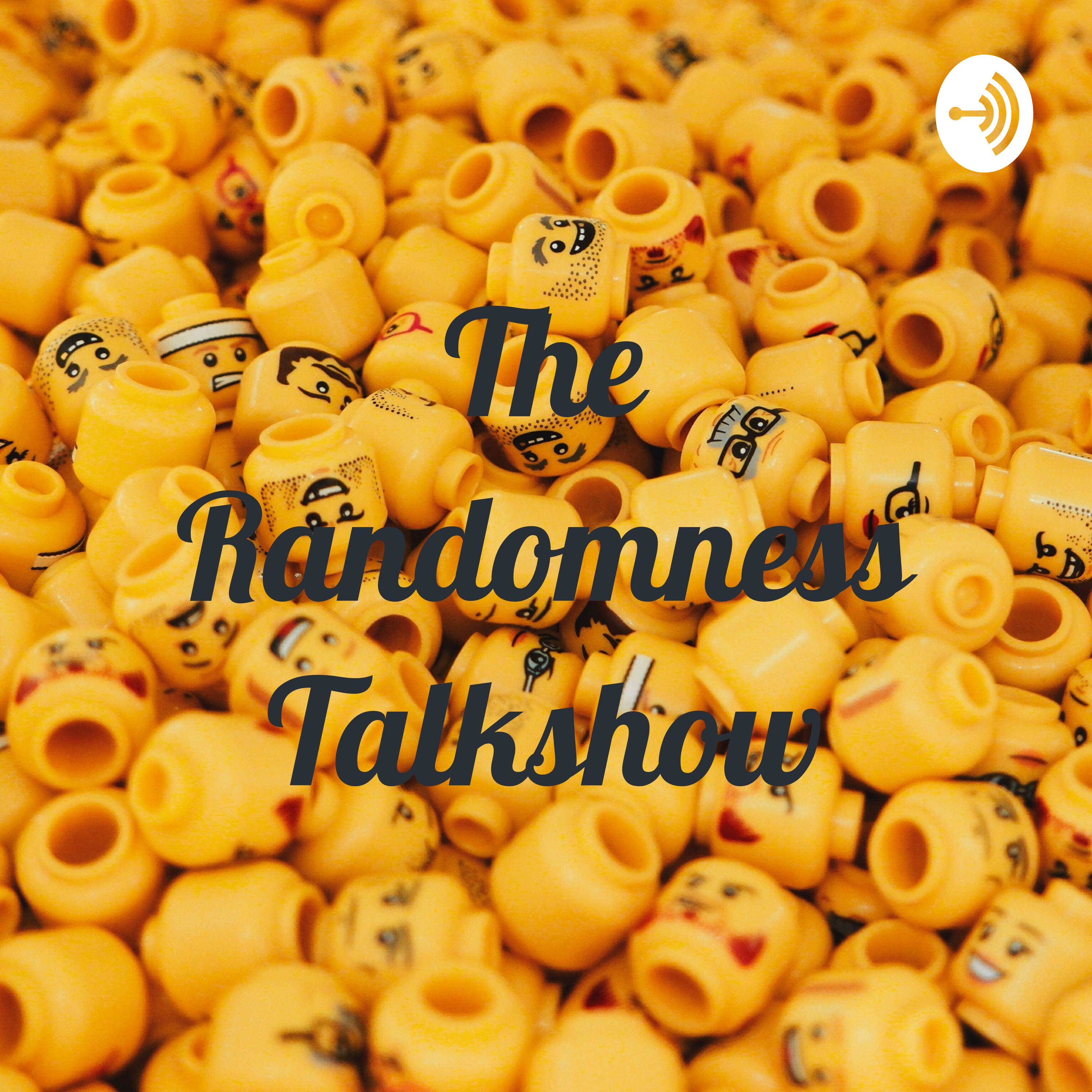 The Randomness Talkshow The Randomness Talkshow