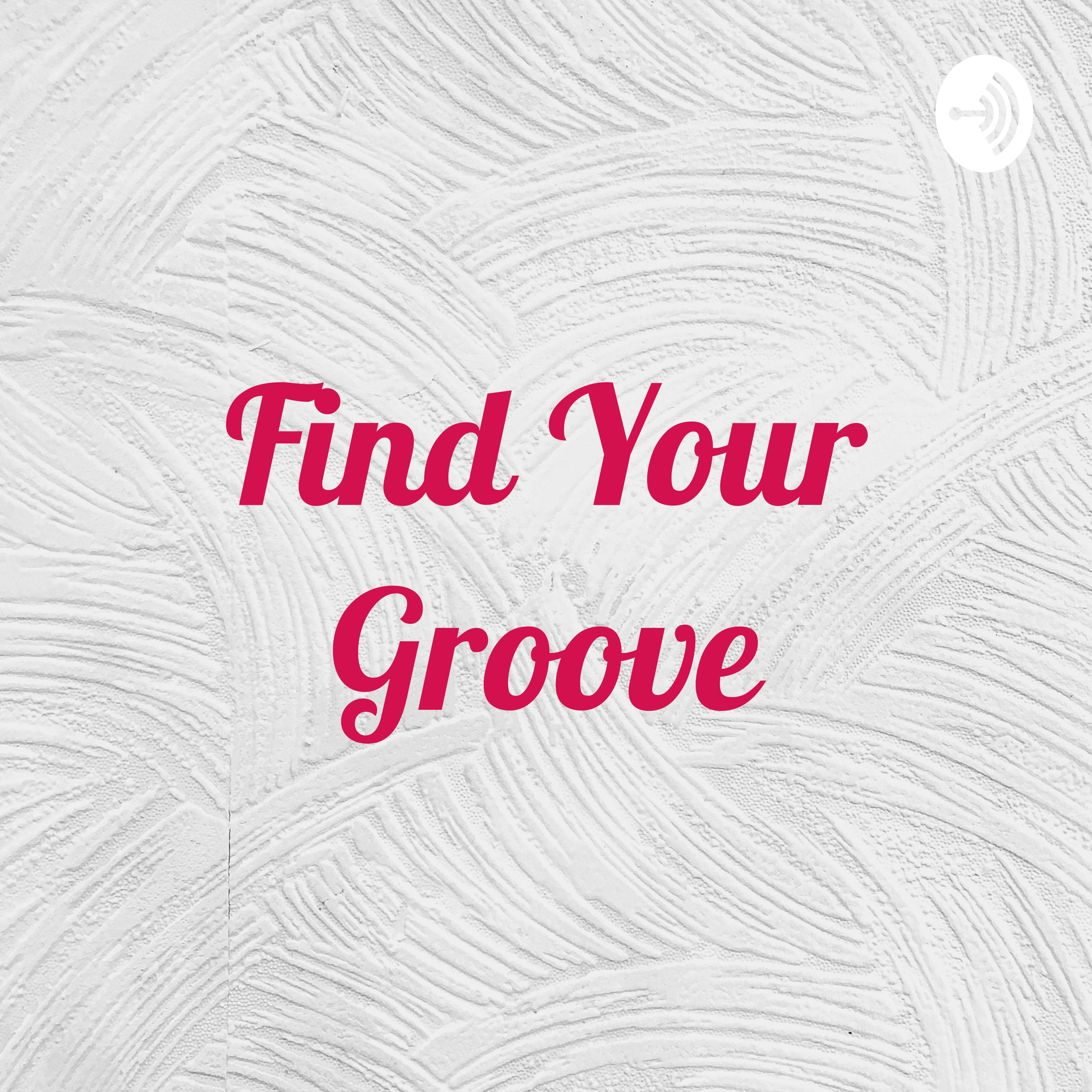 Find Your Groove