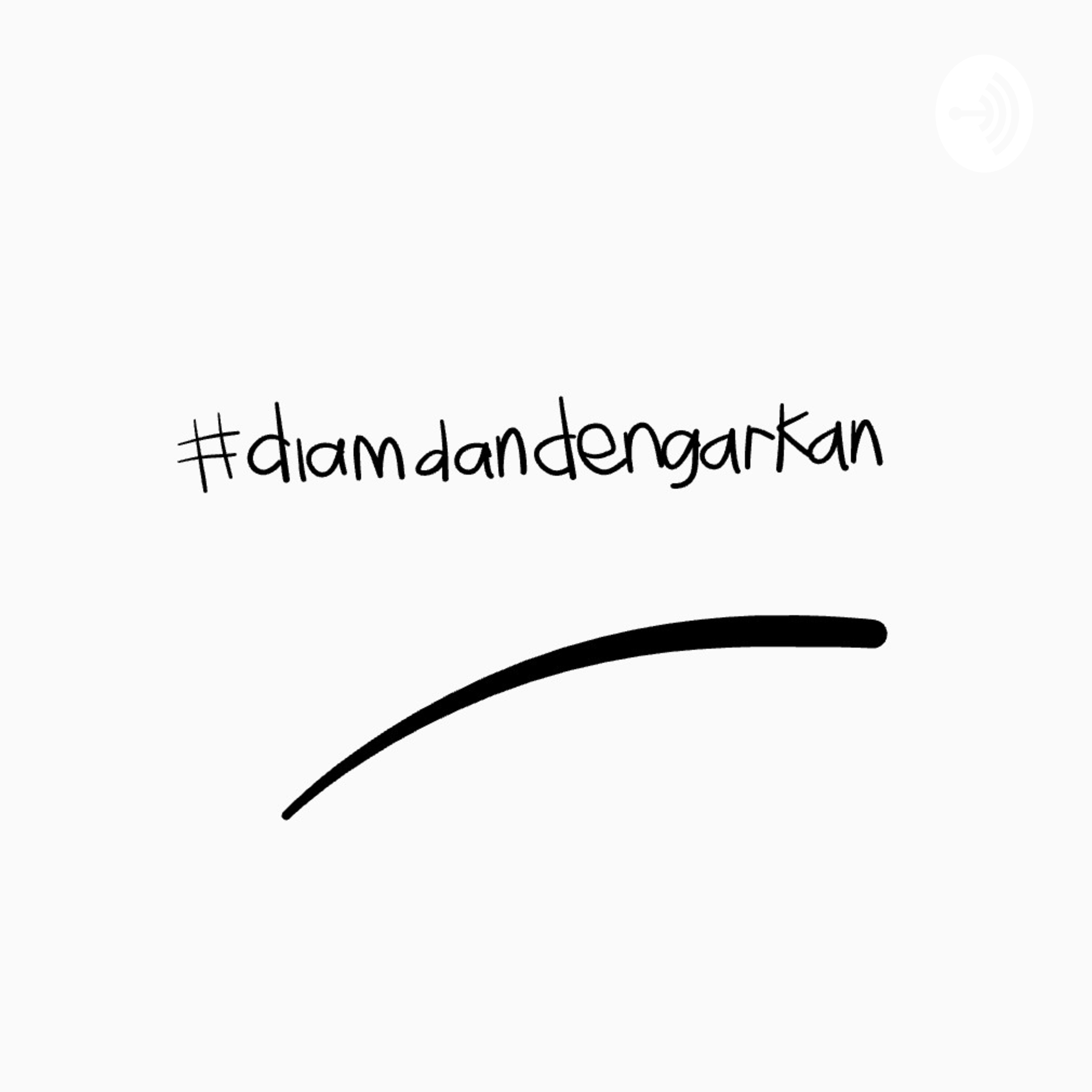 #diamdandengarkan