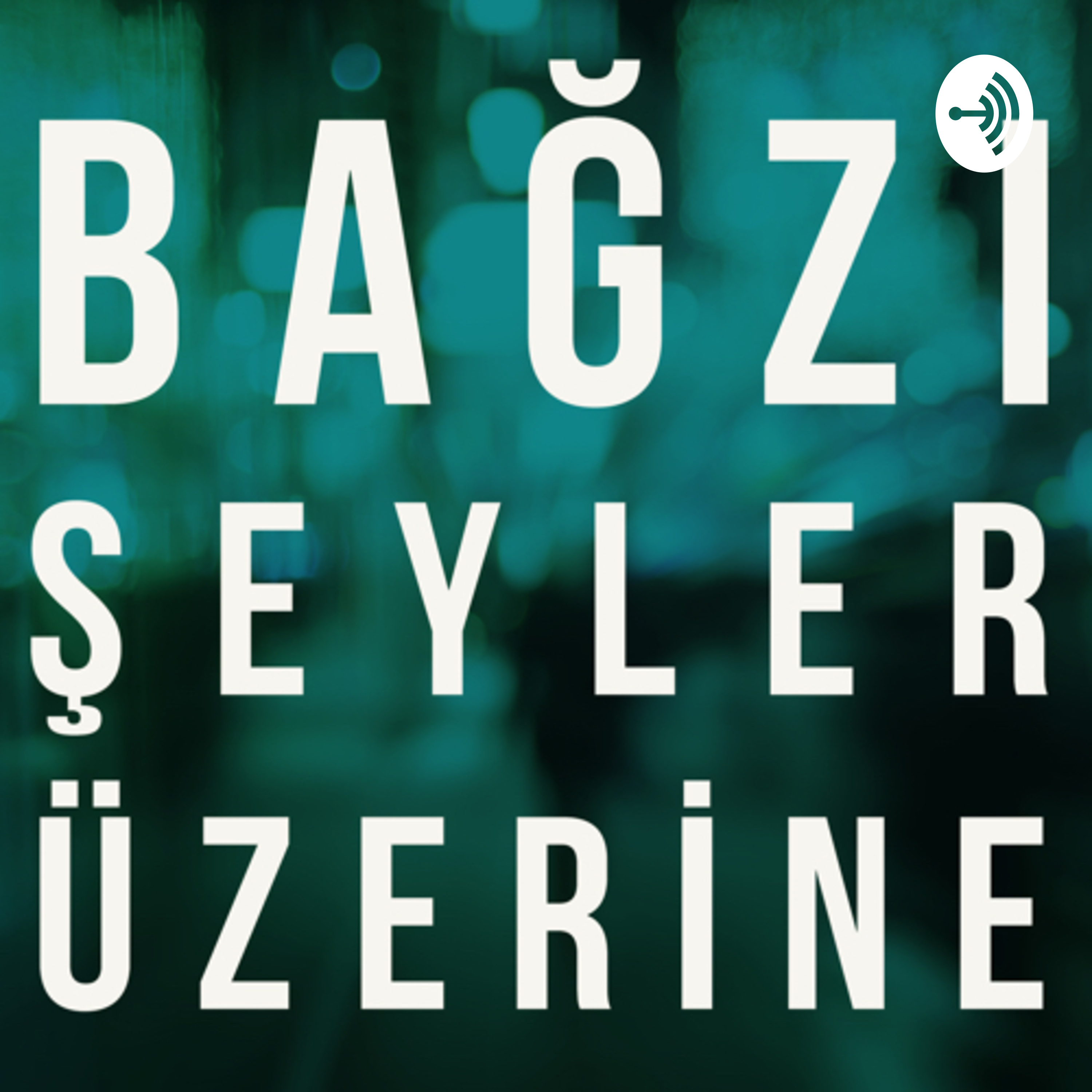 Bağzı Şeyler Üzerine