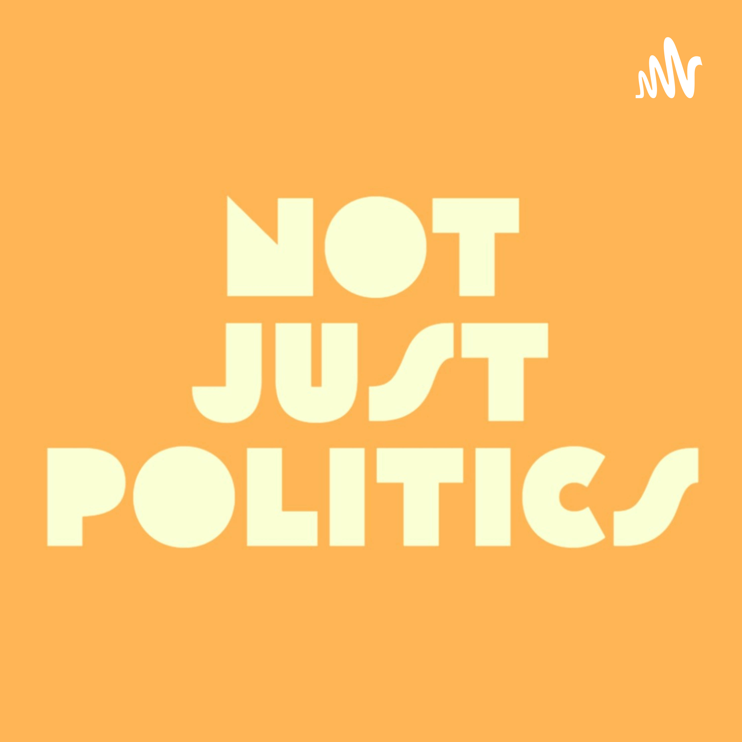 Not Just Politics