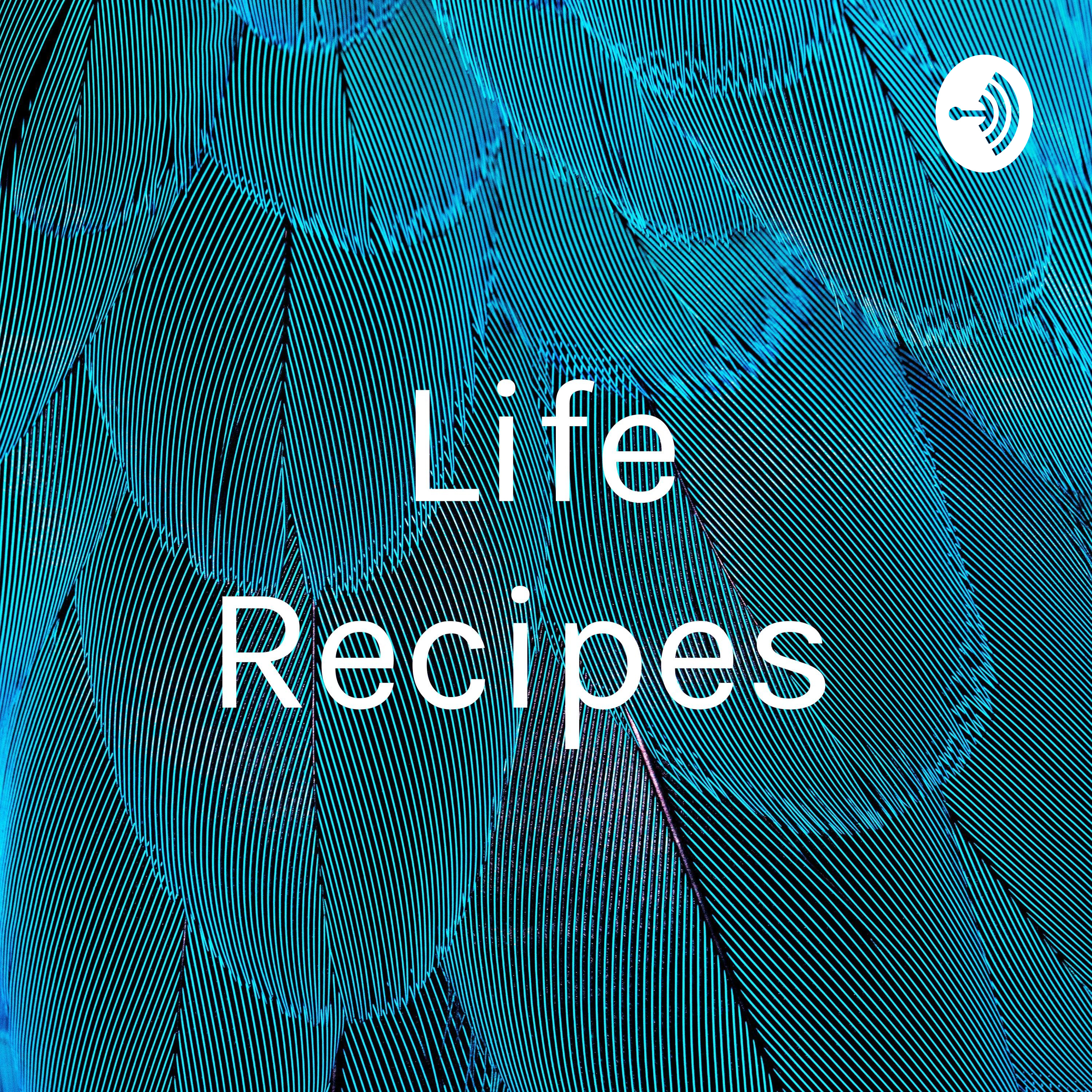 Life Recipes 
