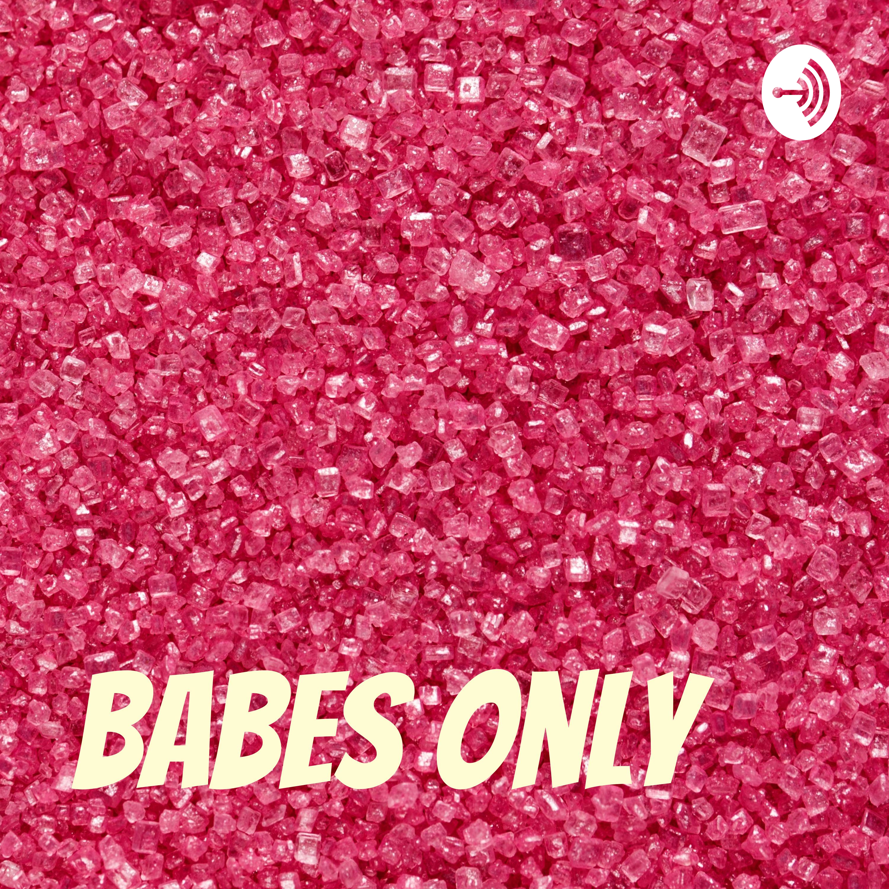 Babes Only