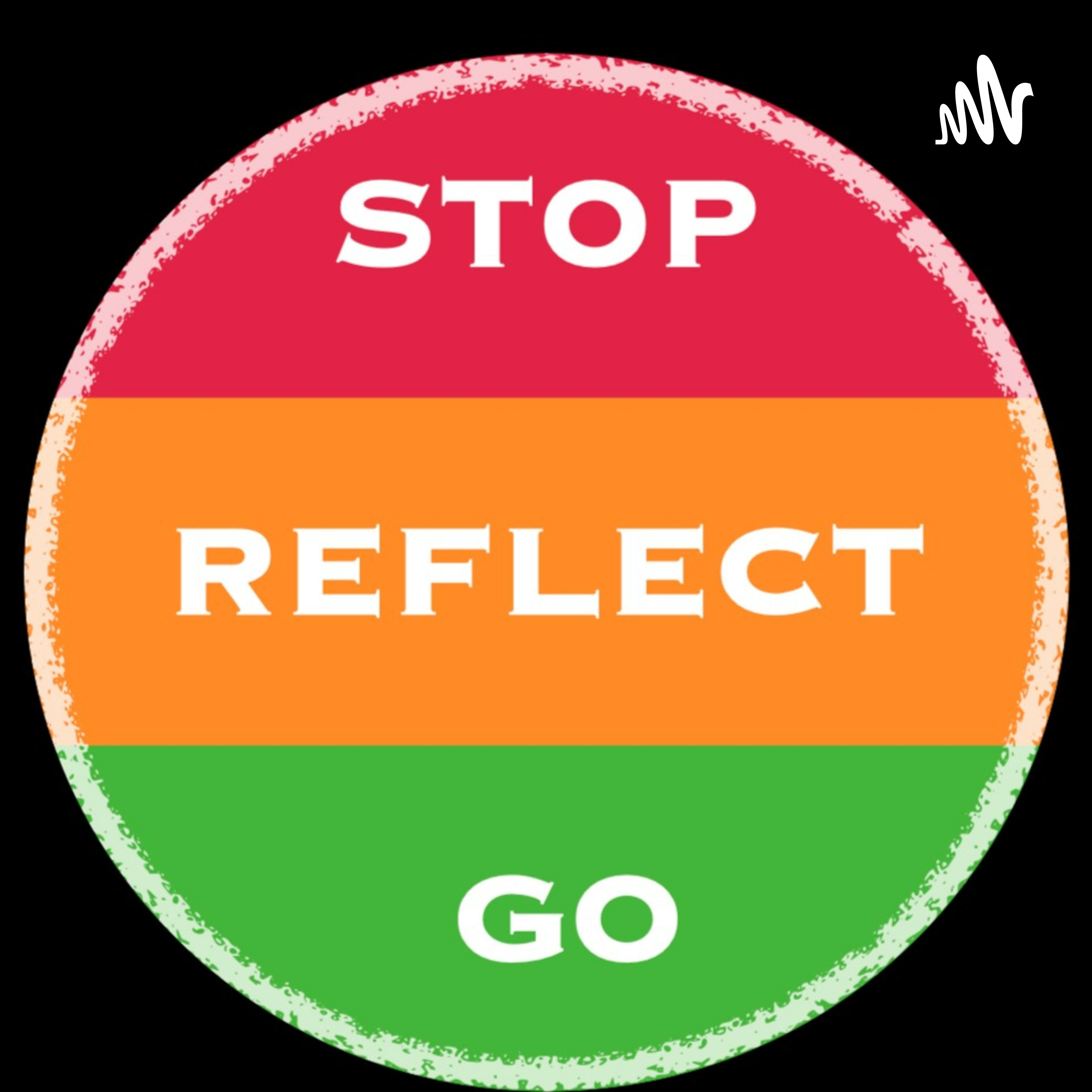Stop.Reflect.Go... podcast artwork