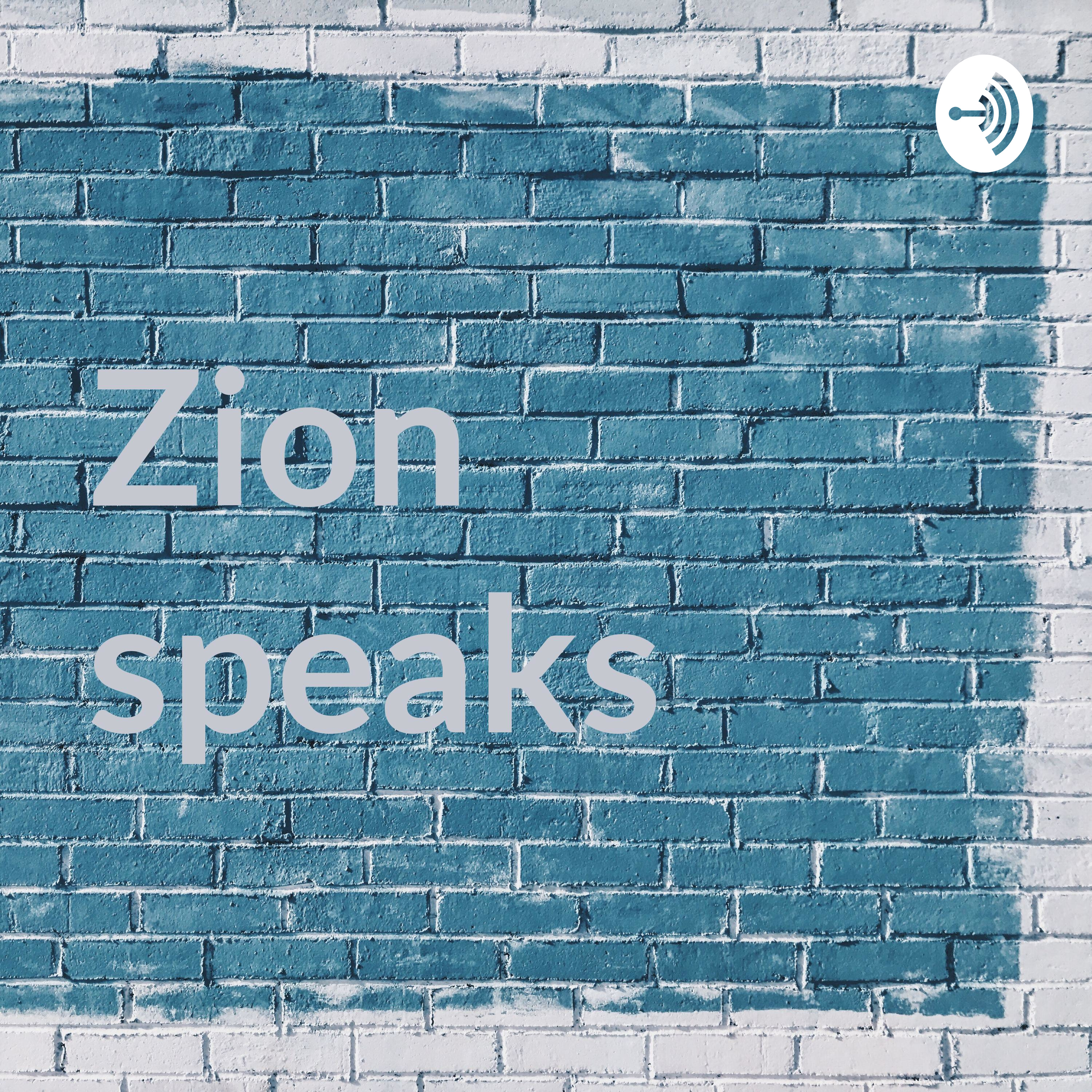 Zion speaks