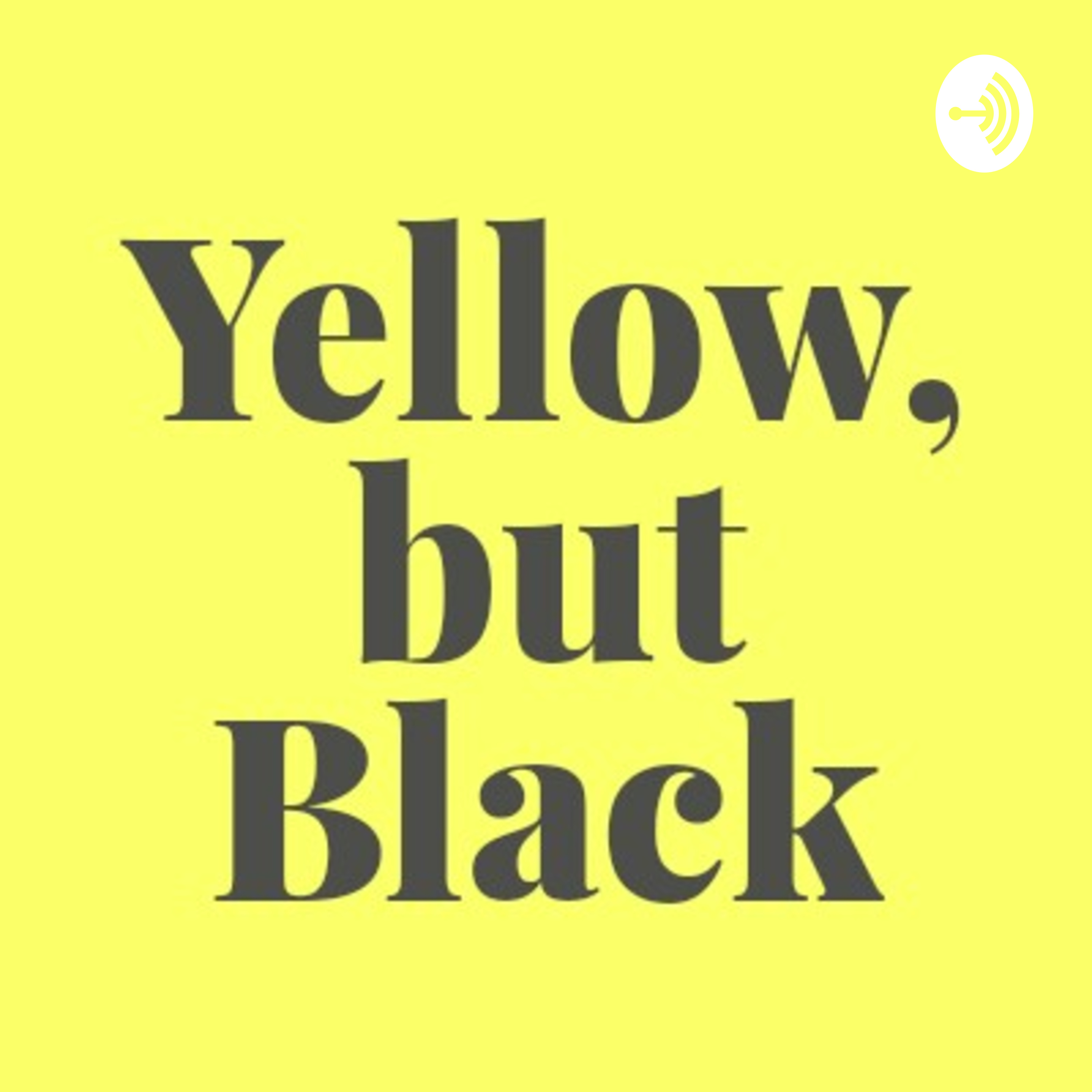 Yellow, But Black