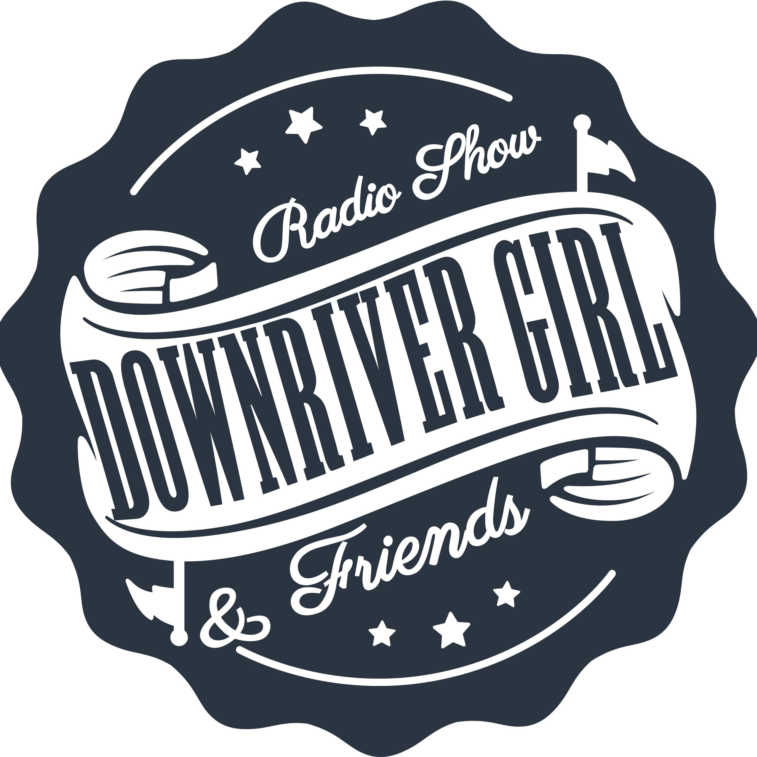 Downriver Girl & Friends