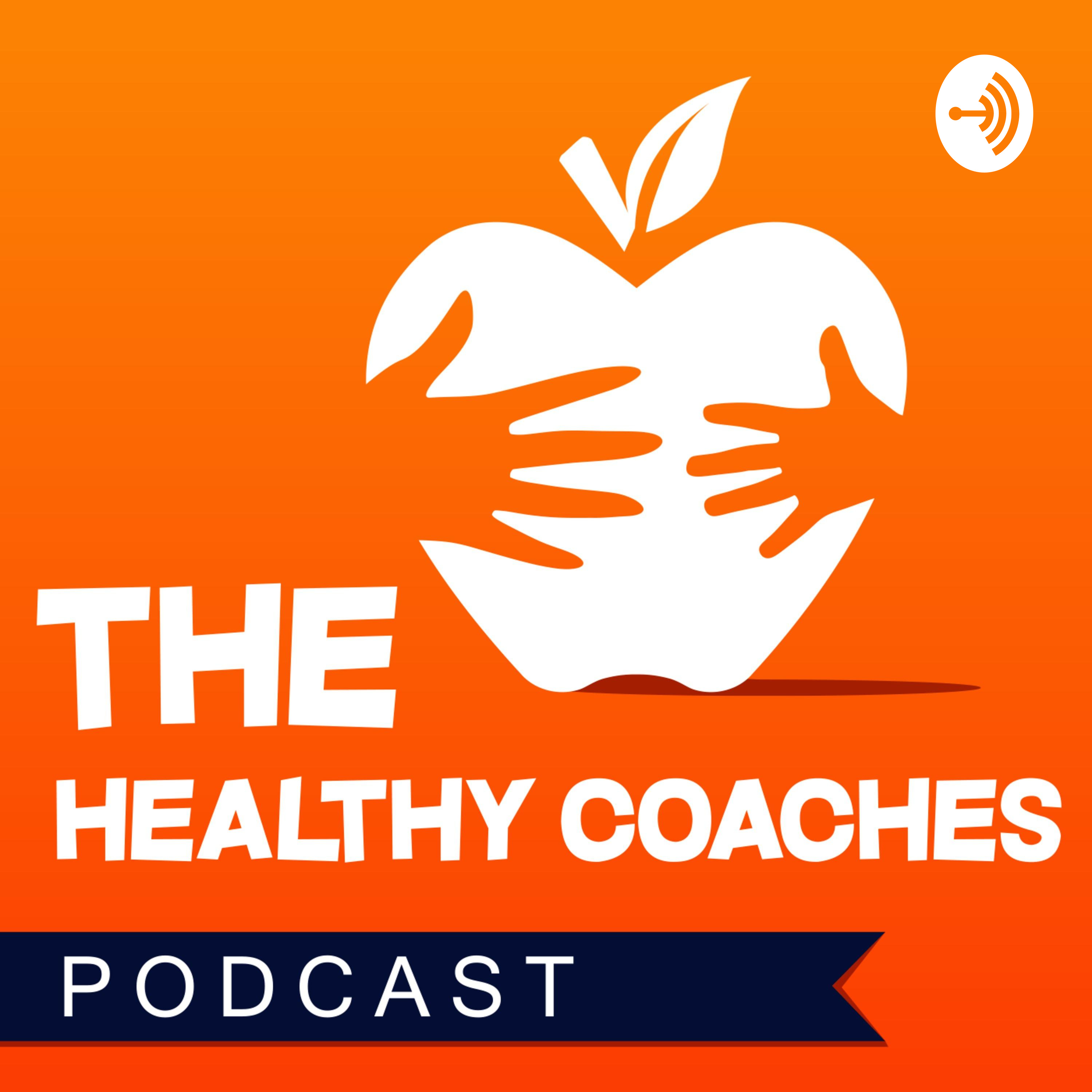The Healthy Coaches Podcast