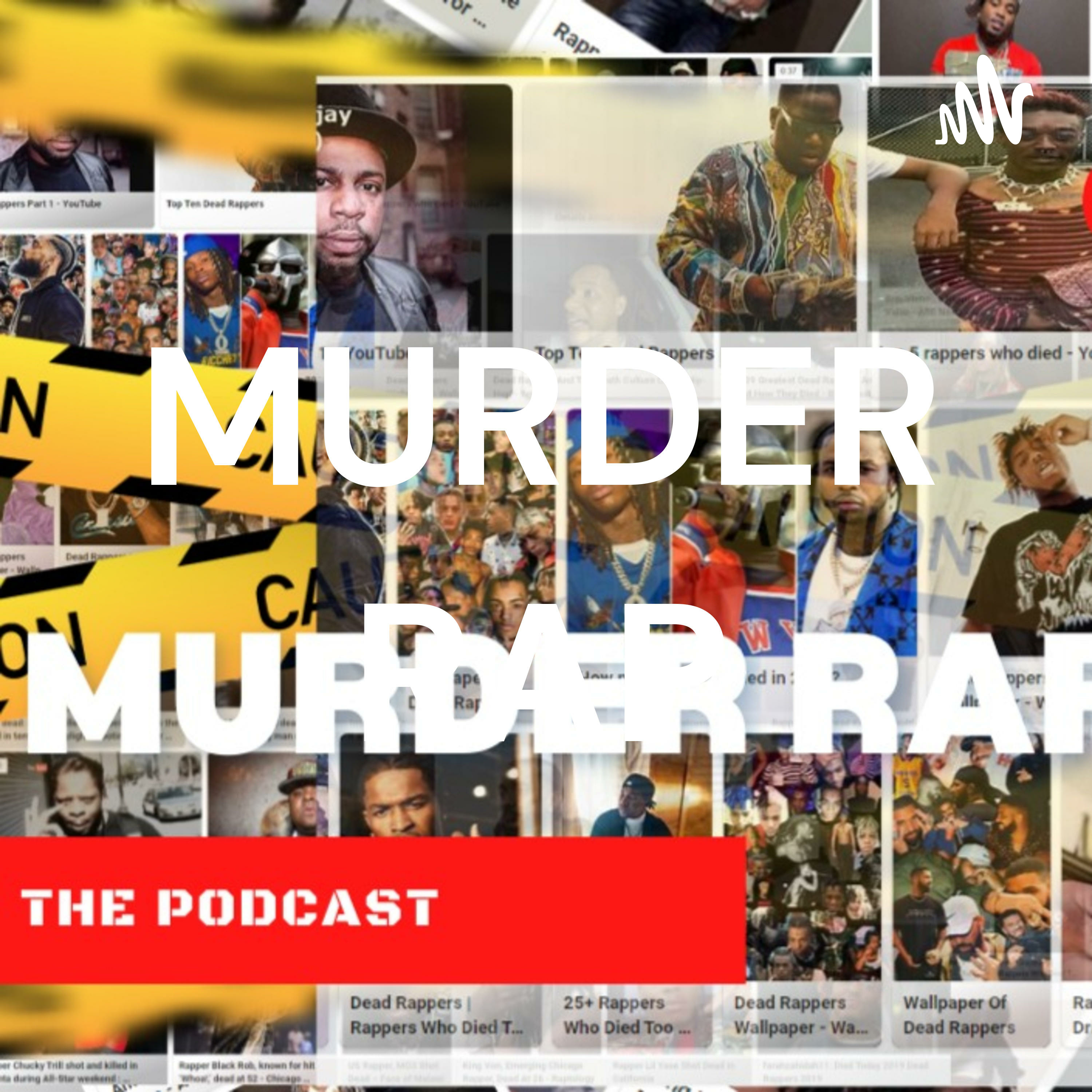 Crime Scene Rapper MURDER RAP • A podcast on Spotify for Podcasters