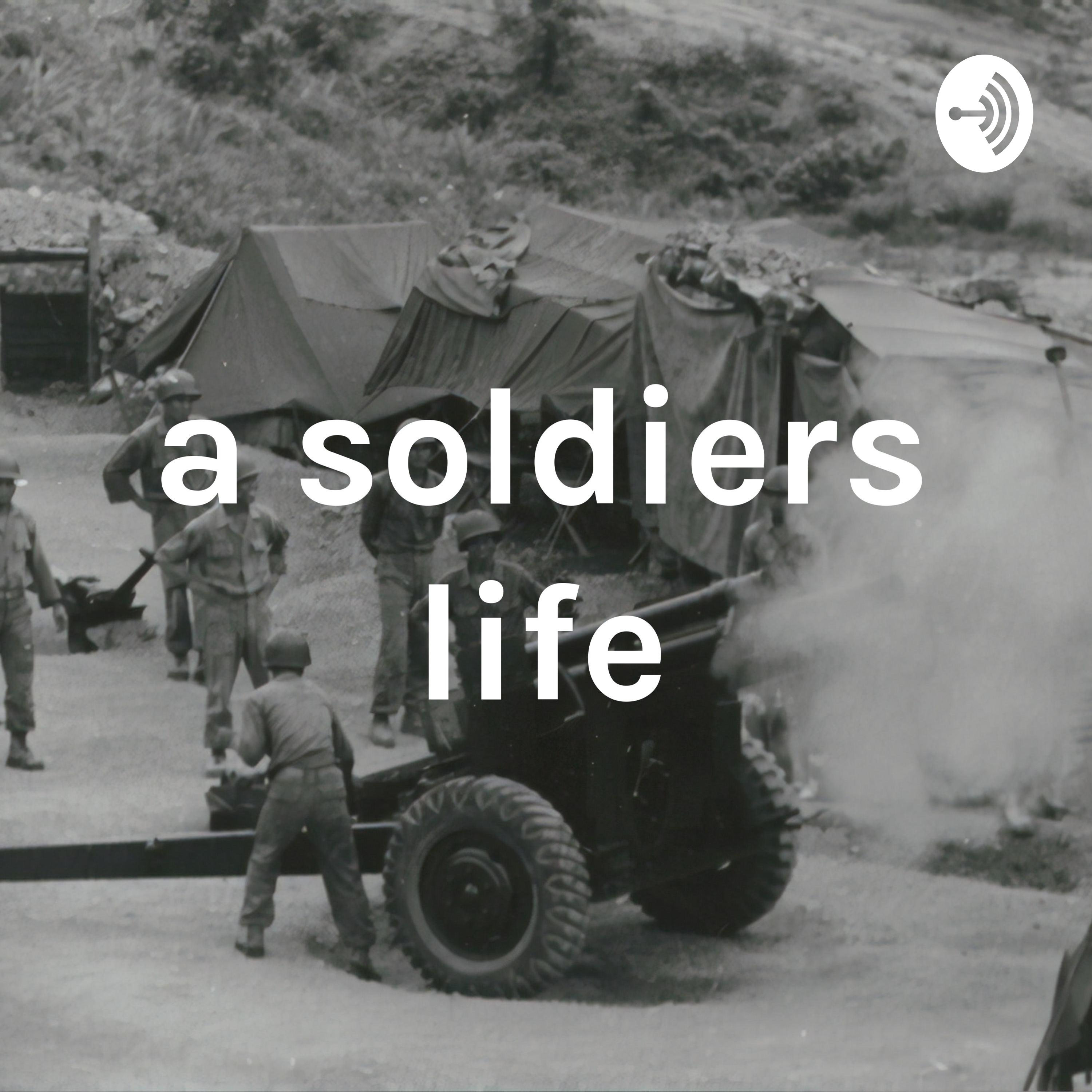 a soldiers life