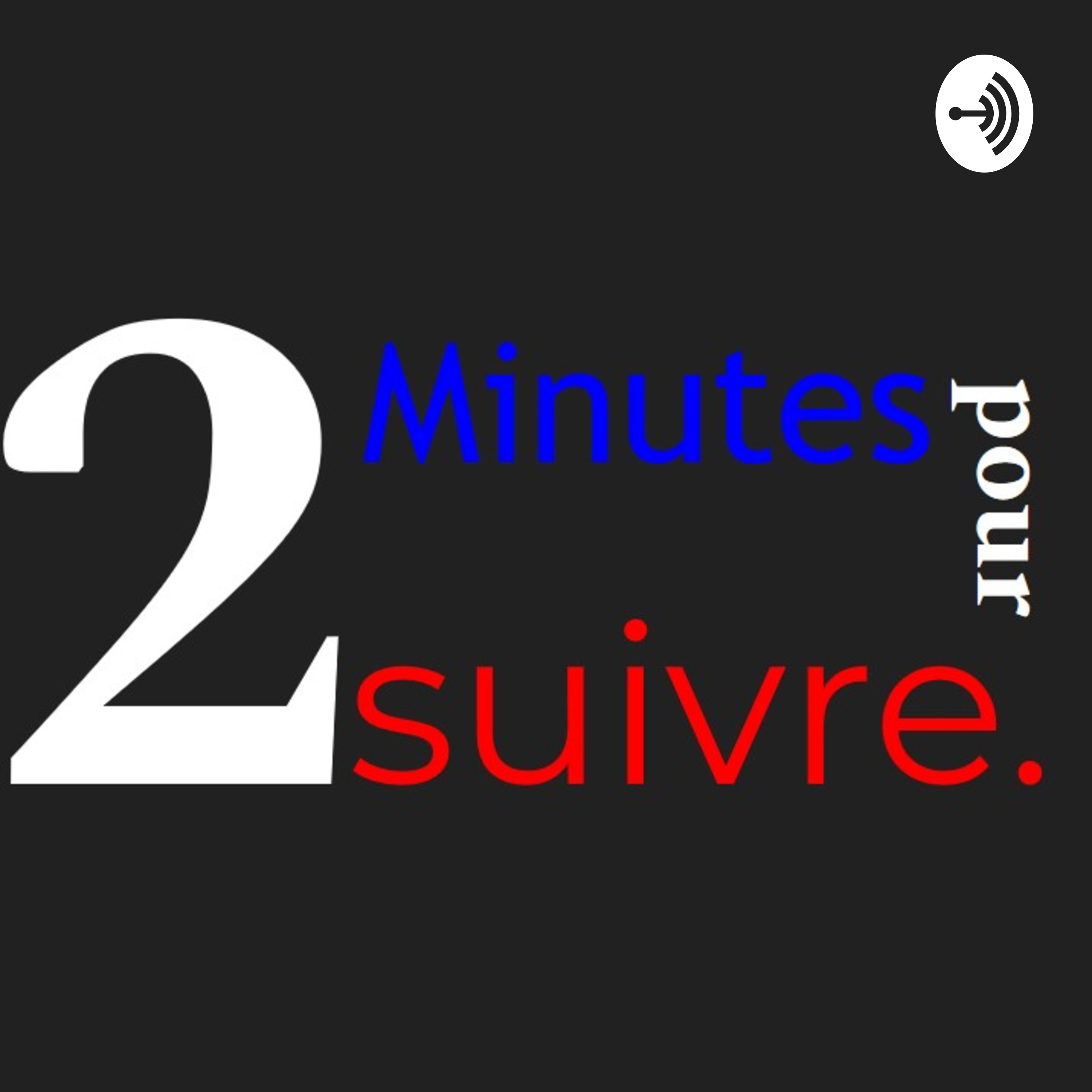2 Minutes pour Suivre