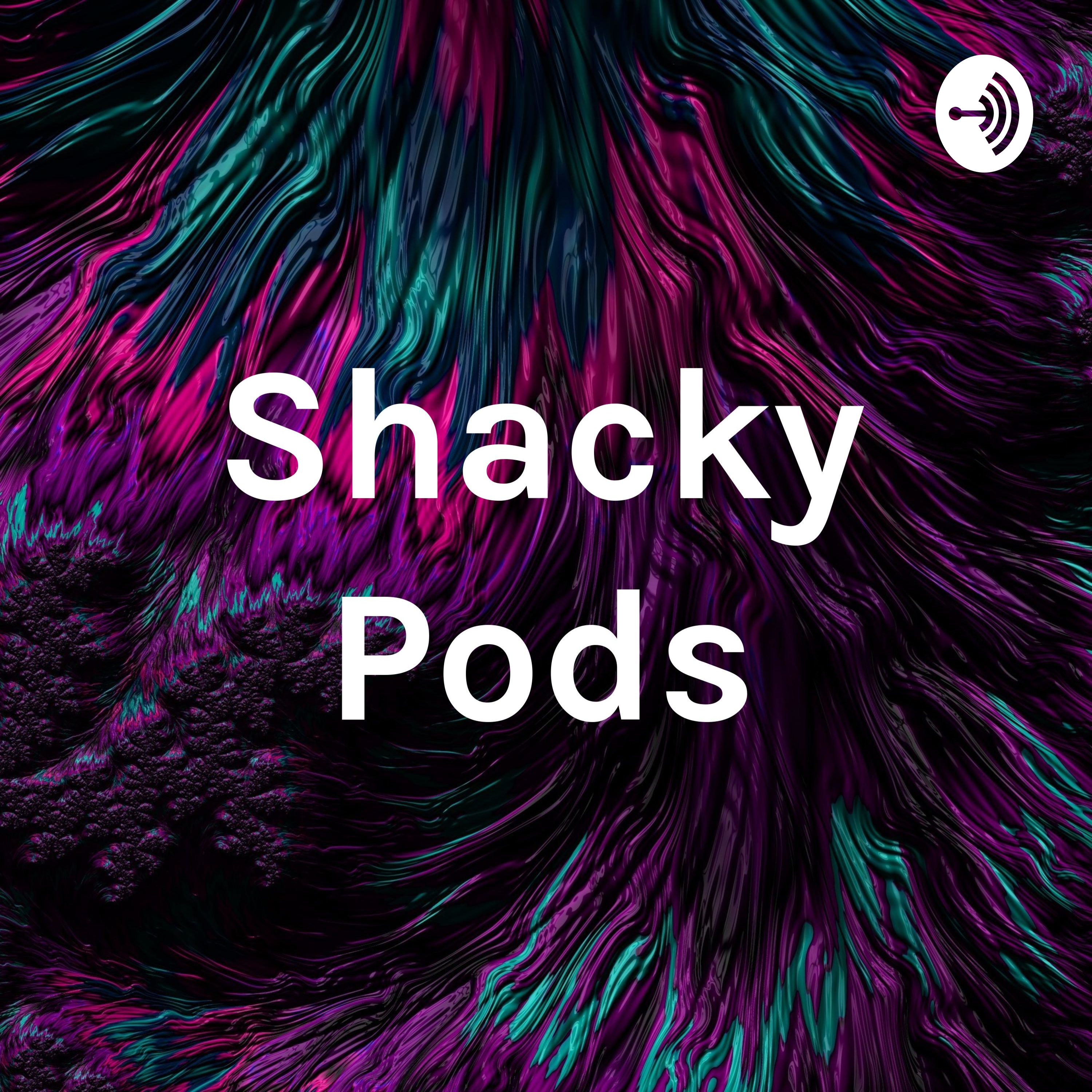 Shacky Pods