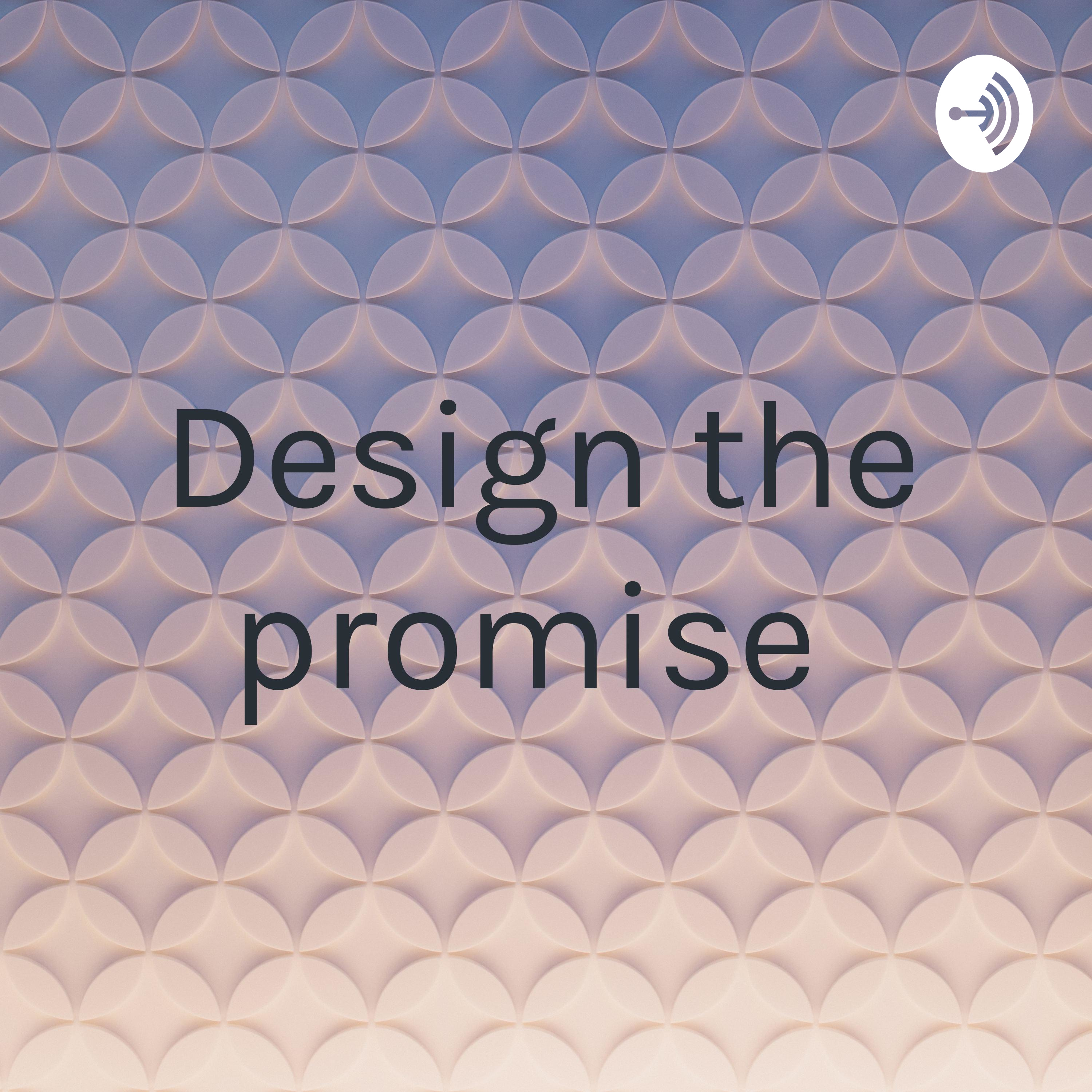 Design the promise 