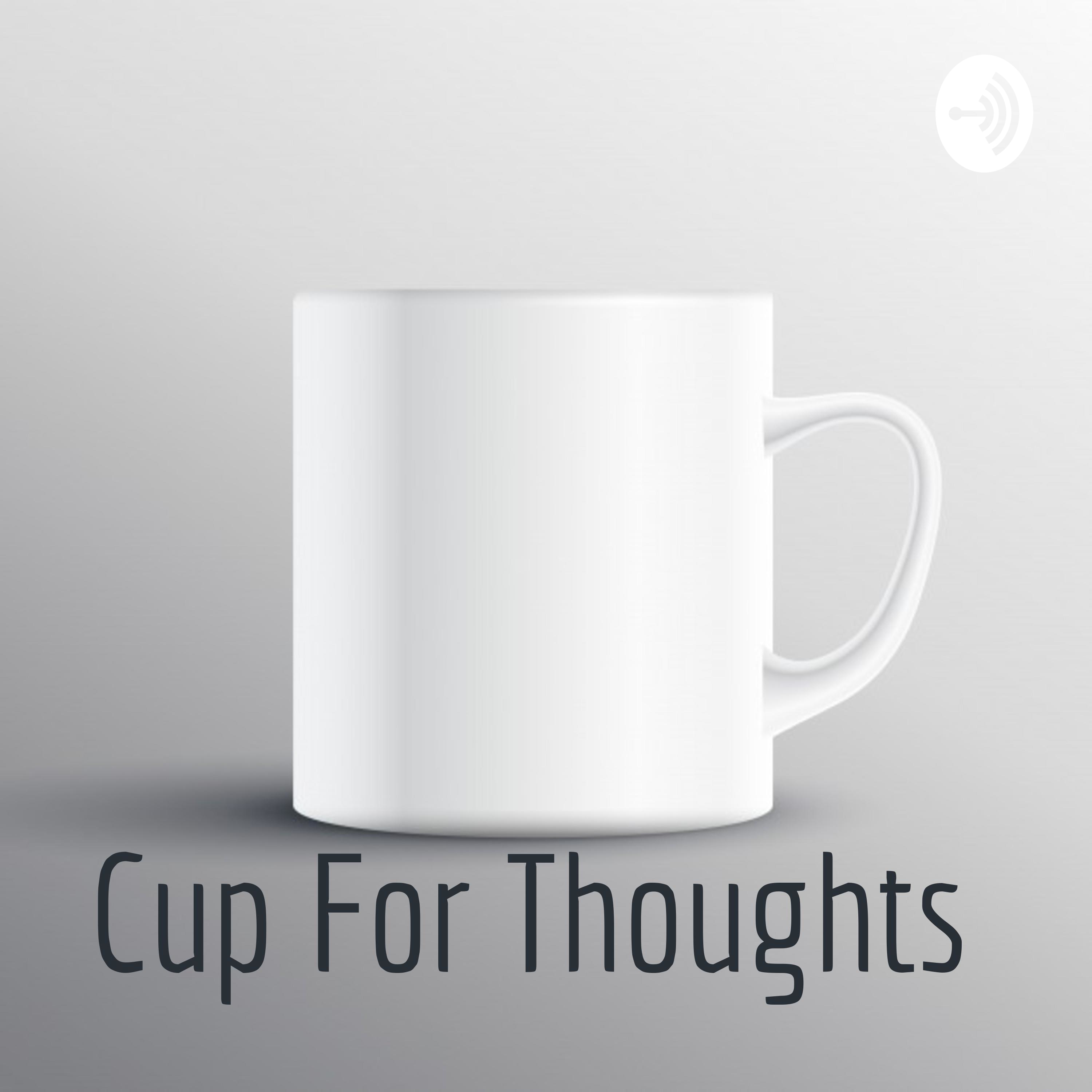 Cup For Thoughts