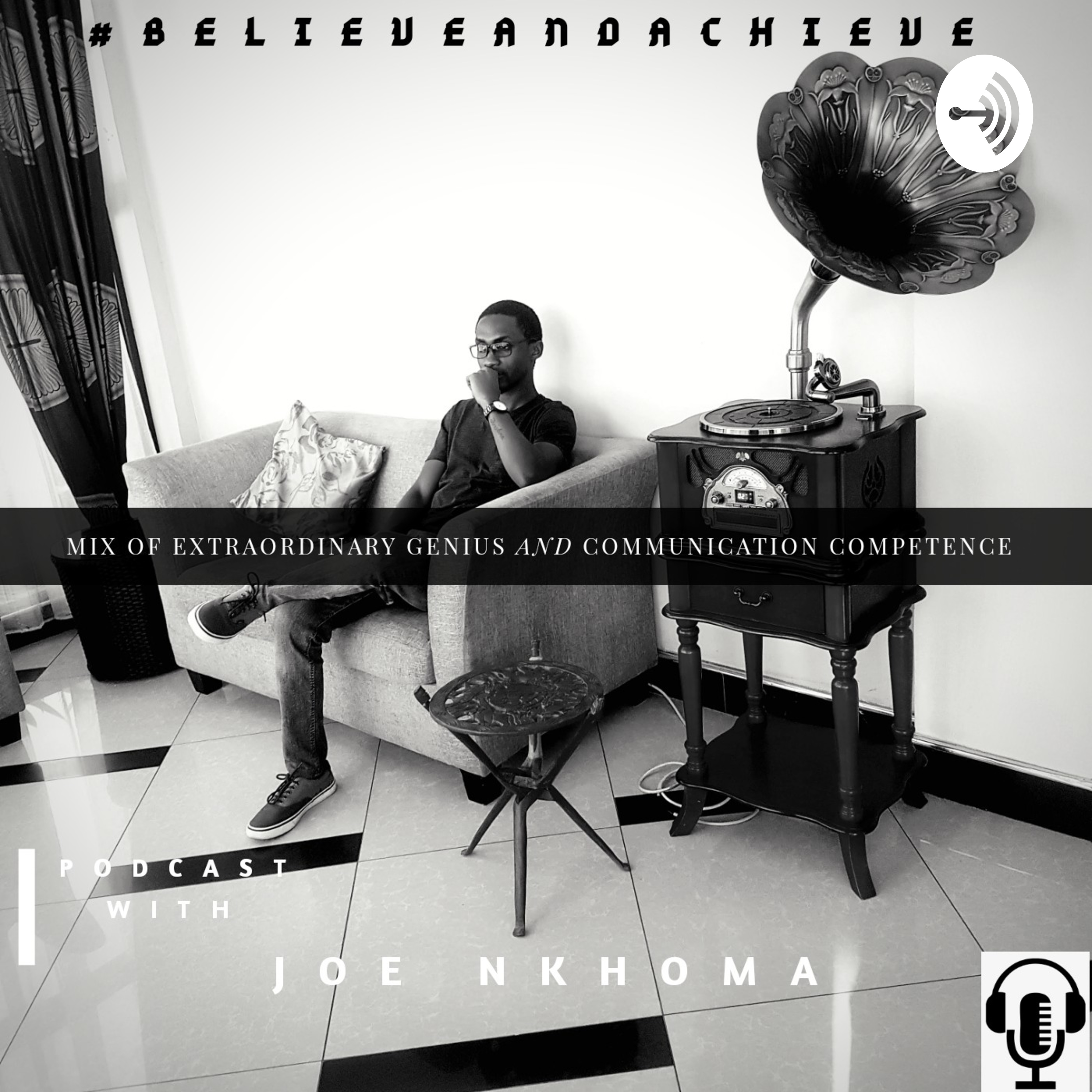 Believe and Achieve with Joe Nkhoma.