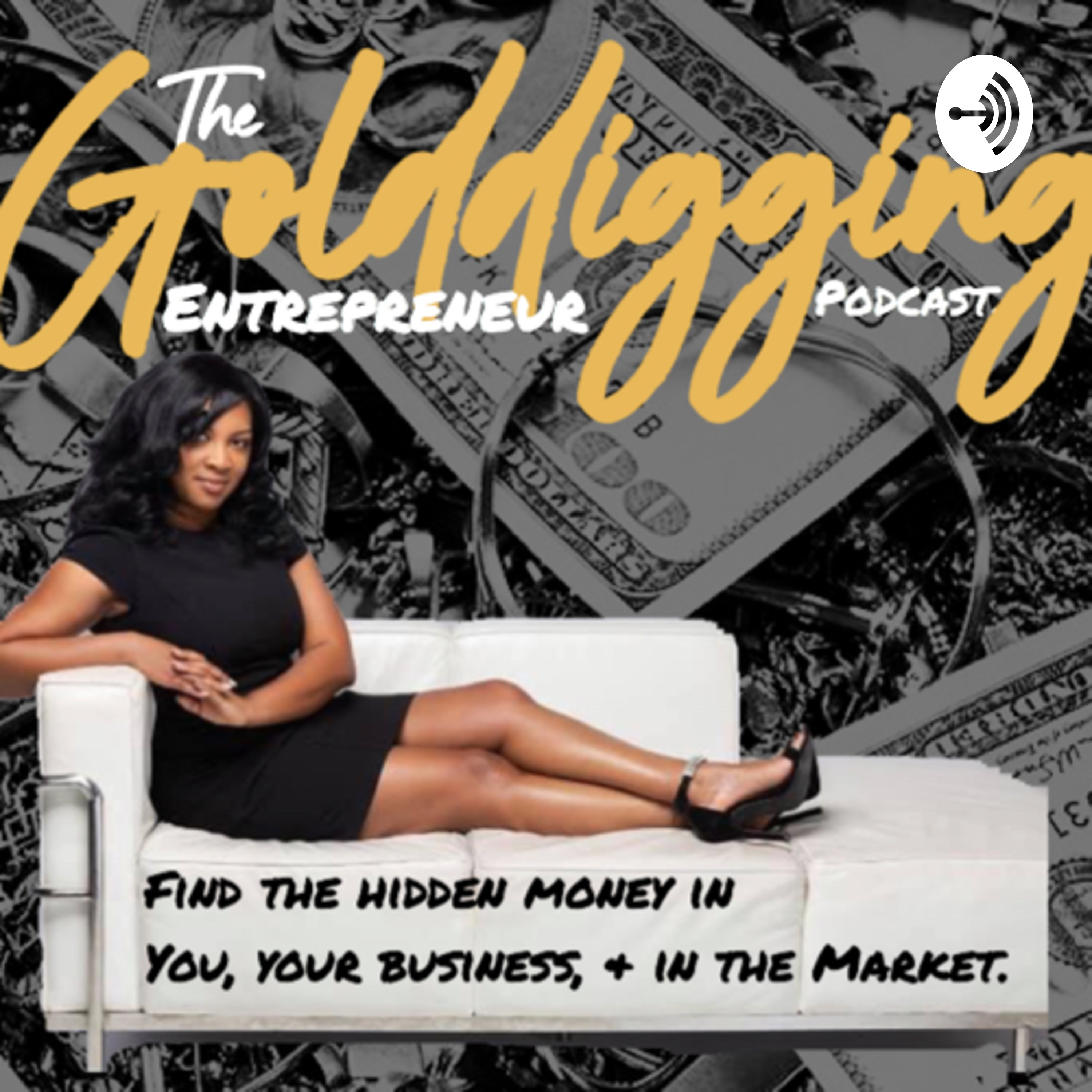 The Gold Digging Entrepreneur 