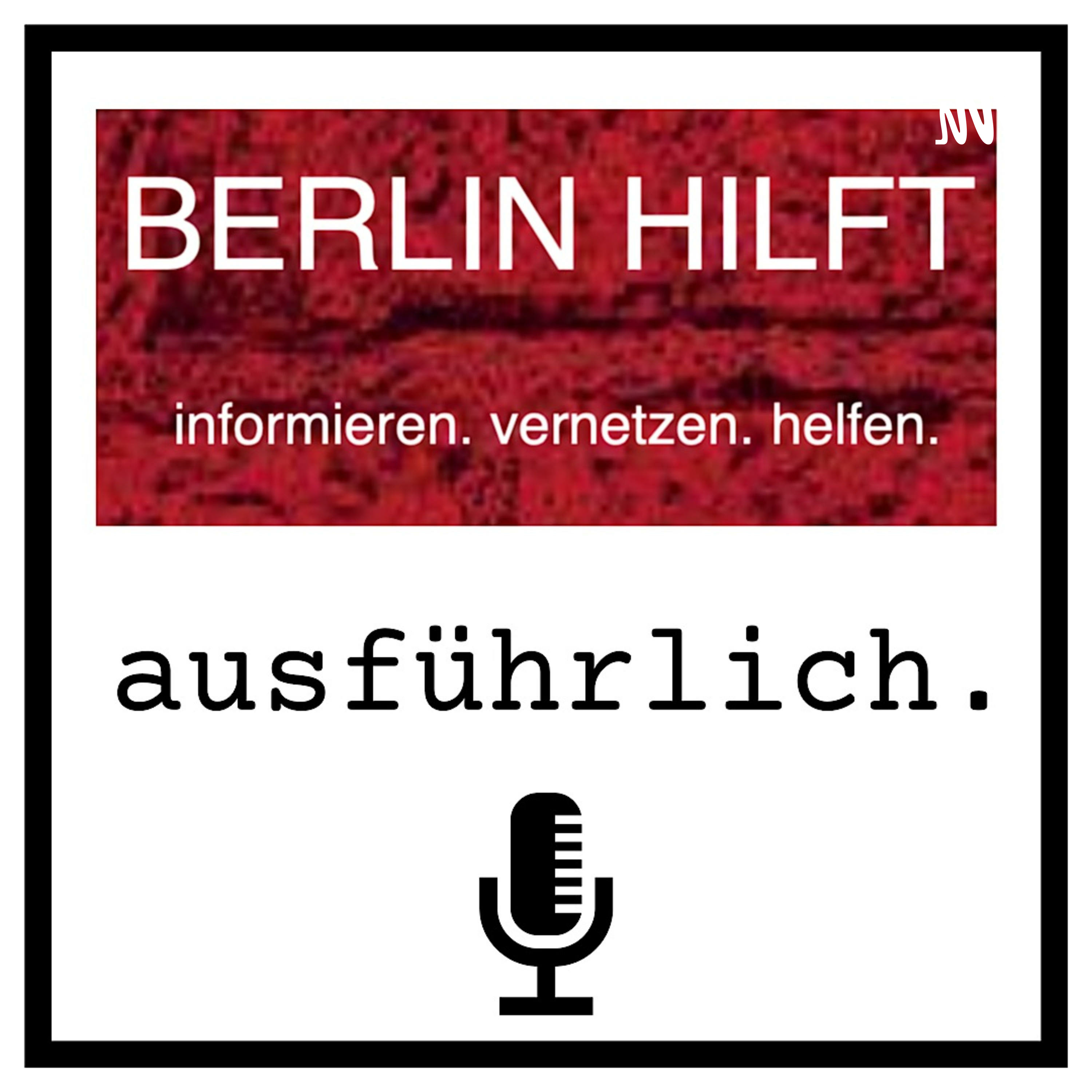 AUSFÜHRLICH - der Podcast zu ASYL, FLUCHT &amp; MIGRATION von BERLIN HILFT
