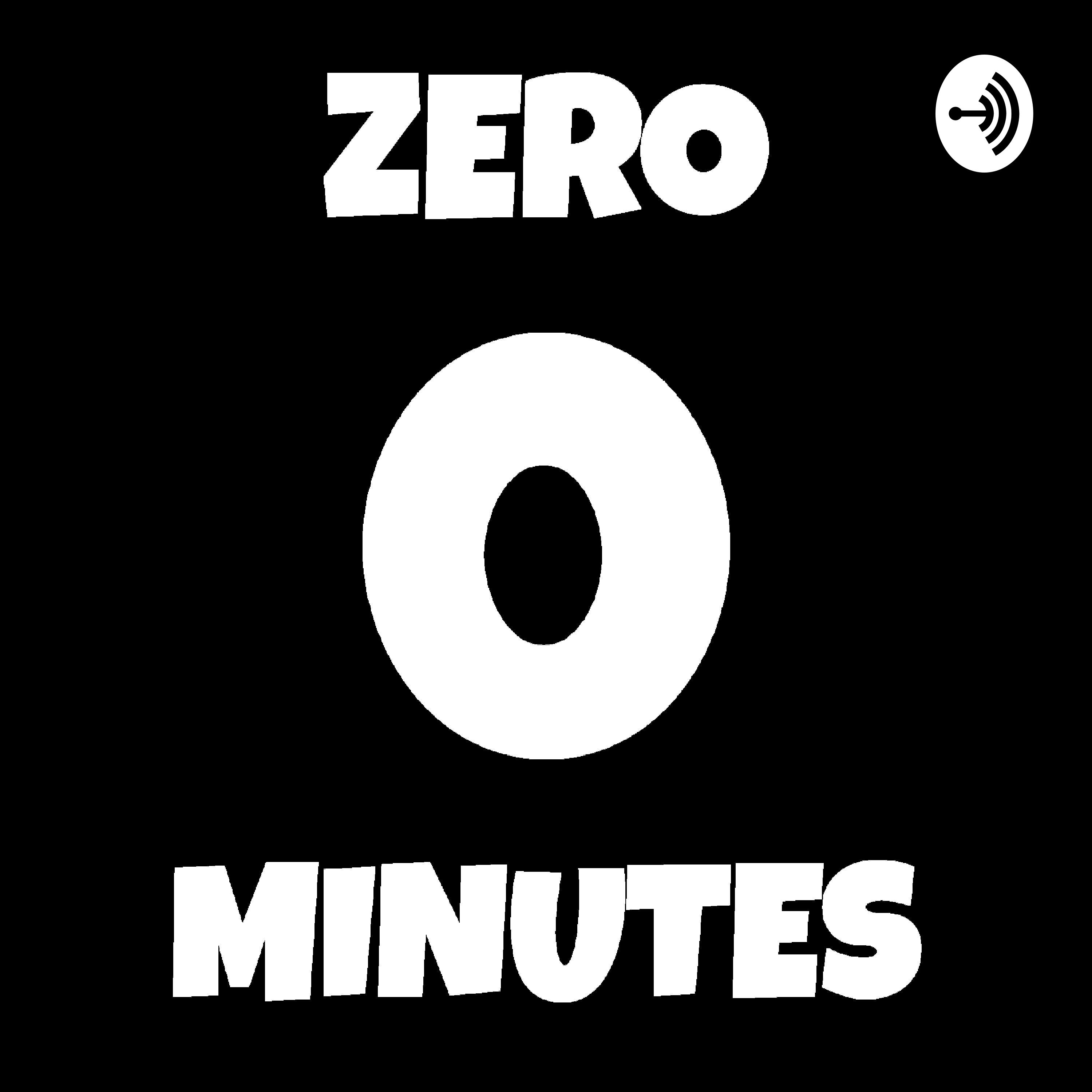 Zero Minutes