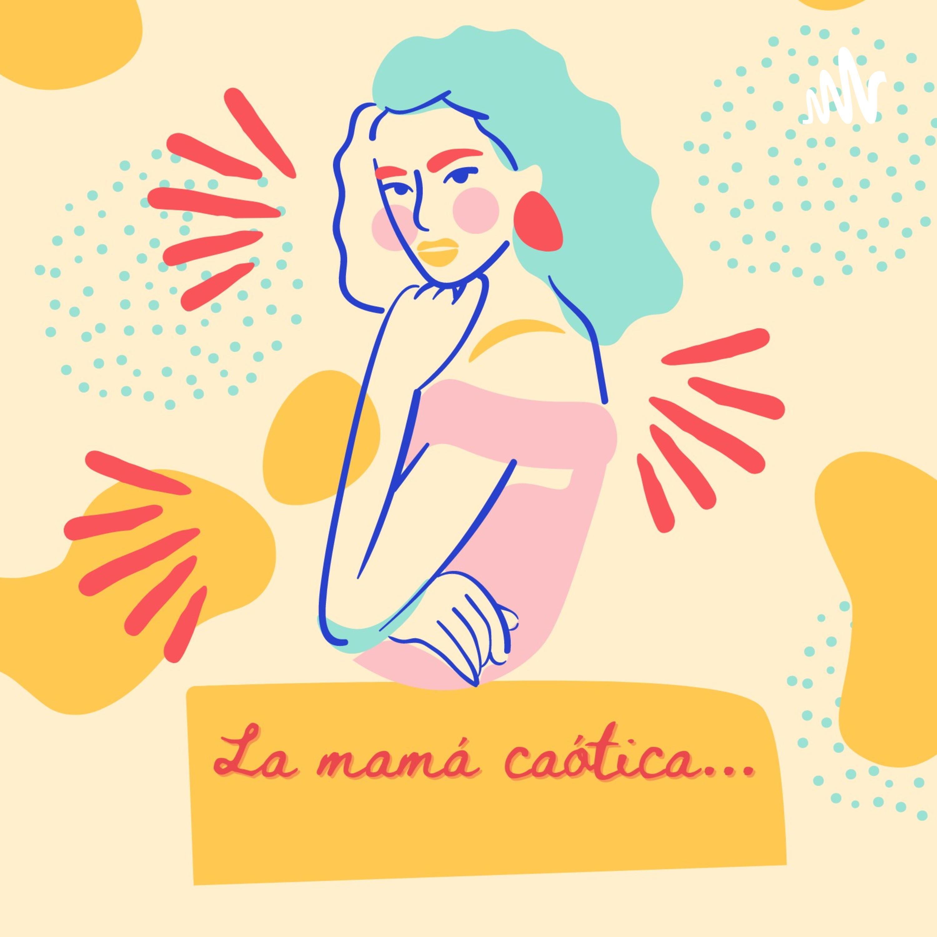 La mamá caótica podcast artwork