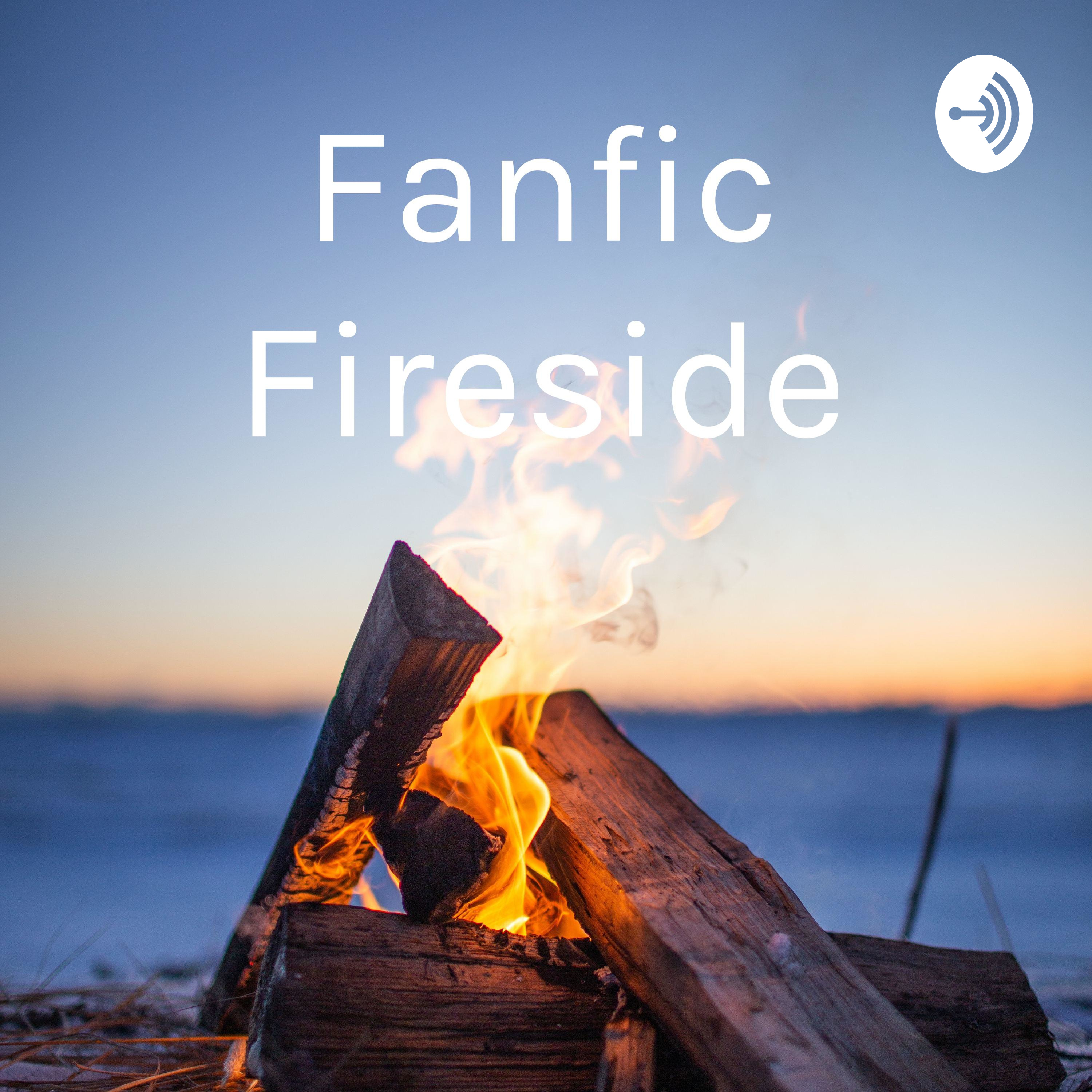 Fanfic Fireside