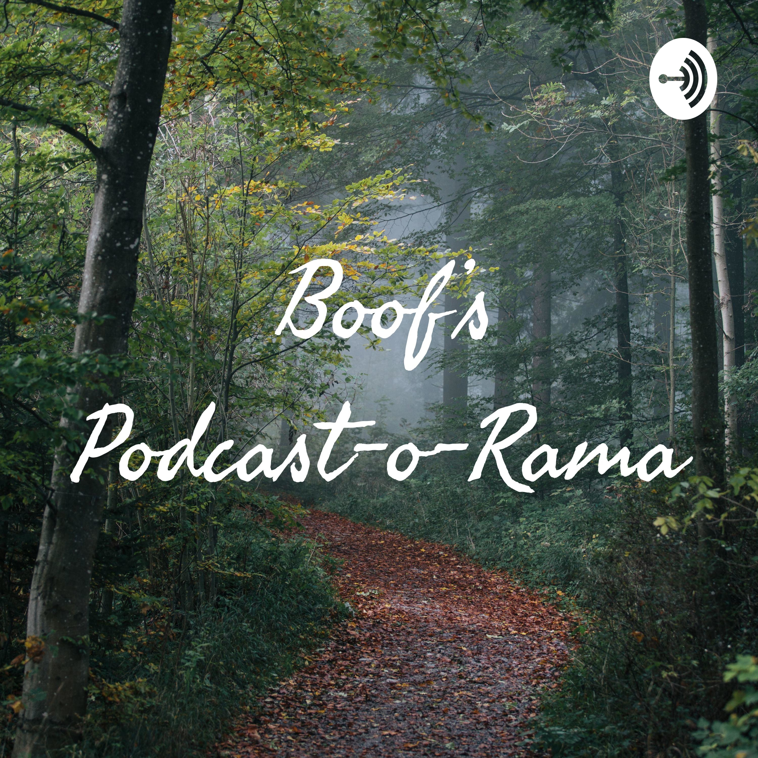 Boof's Podcast-o-Rama