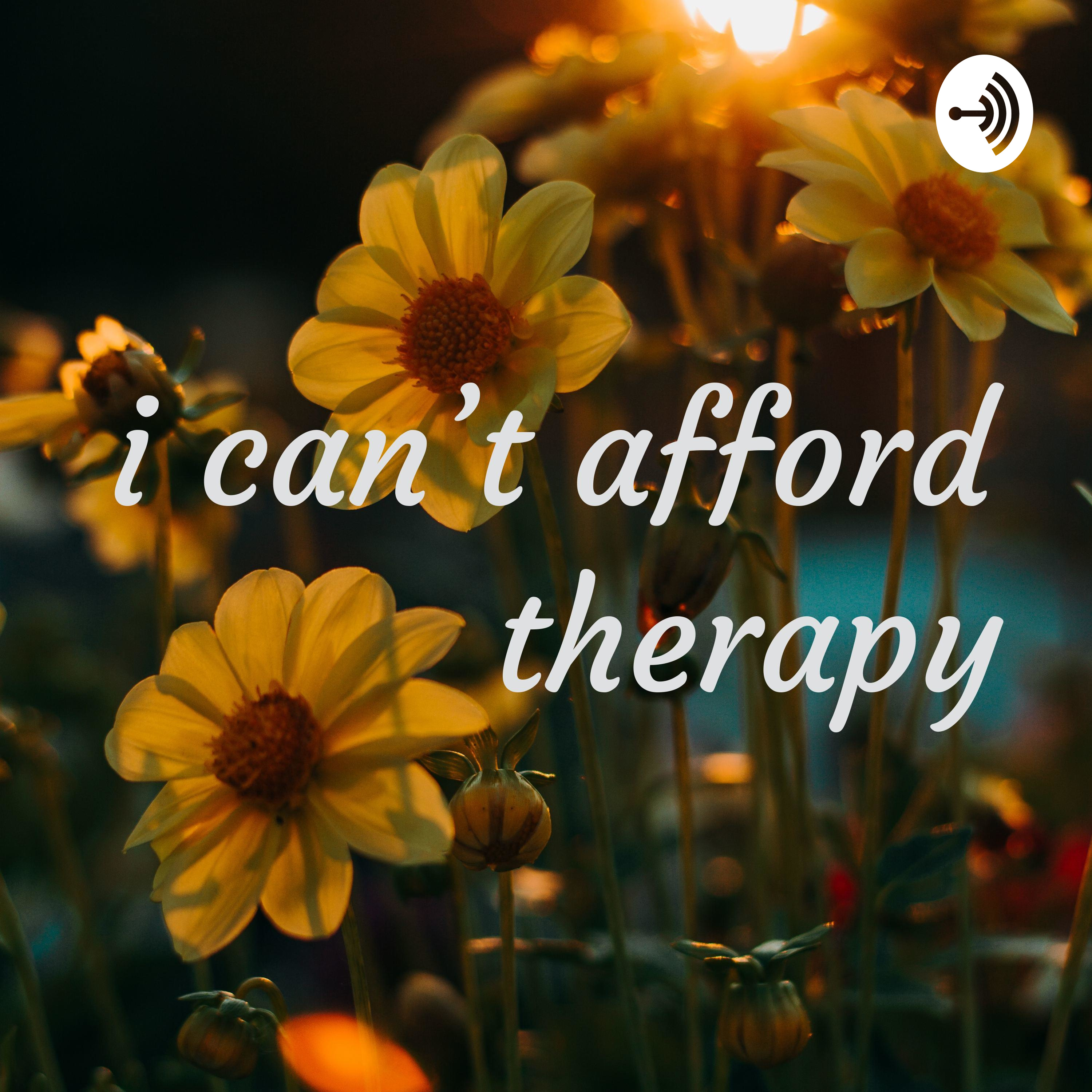 i can't afford therapy
