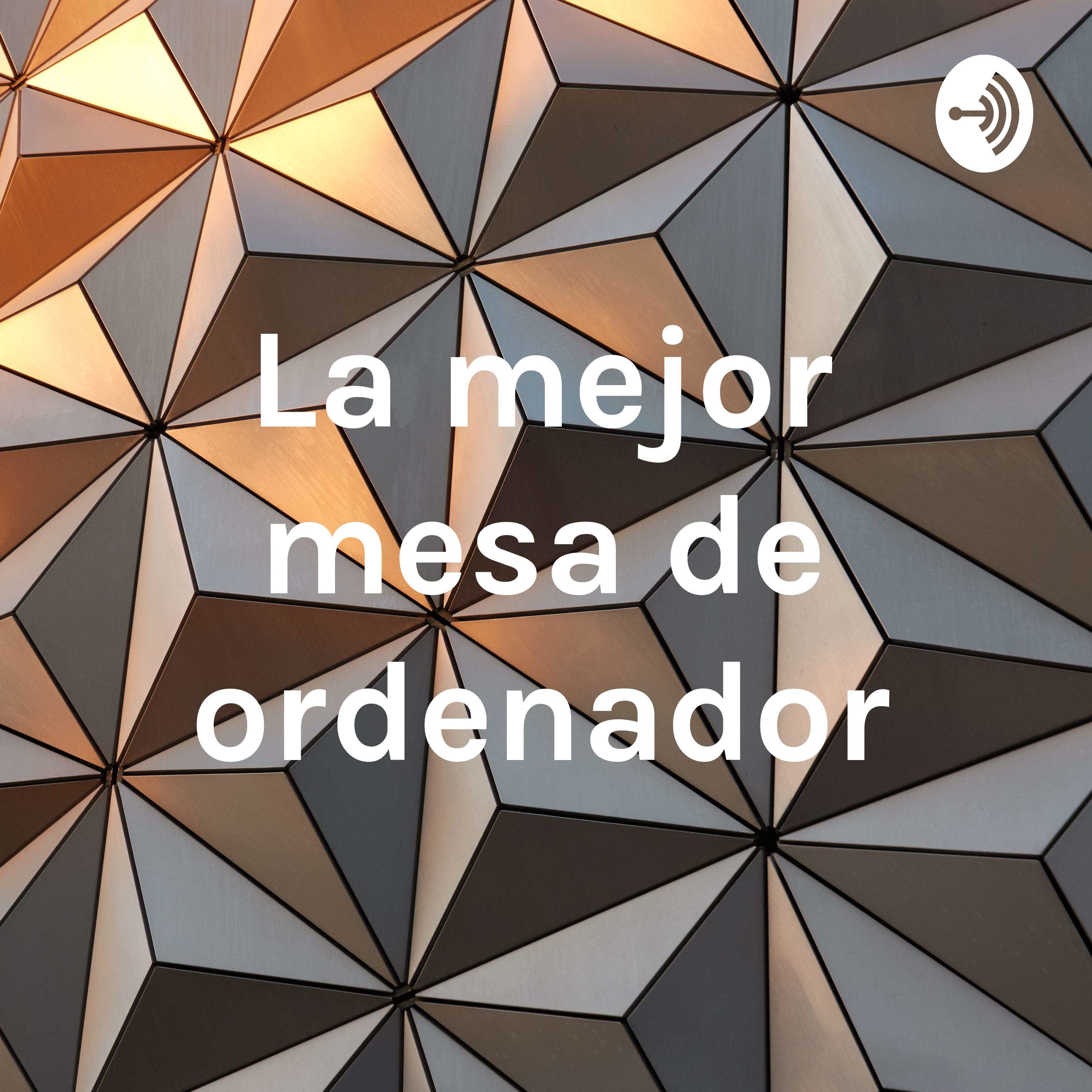 La mejor mesa de ordenador
