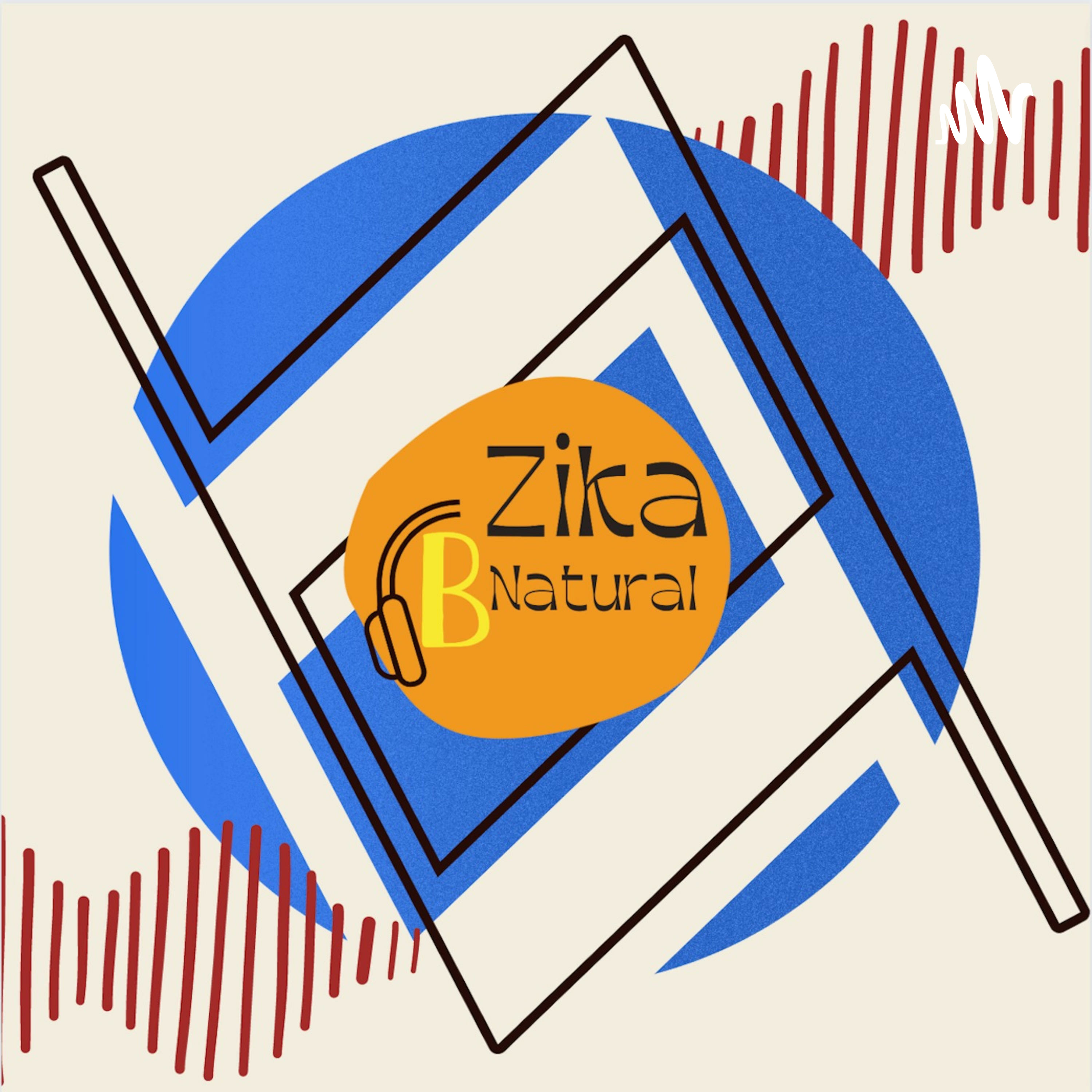 Zika B Natural podcast artwork