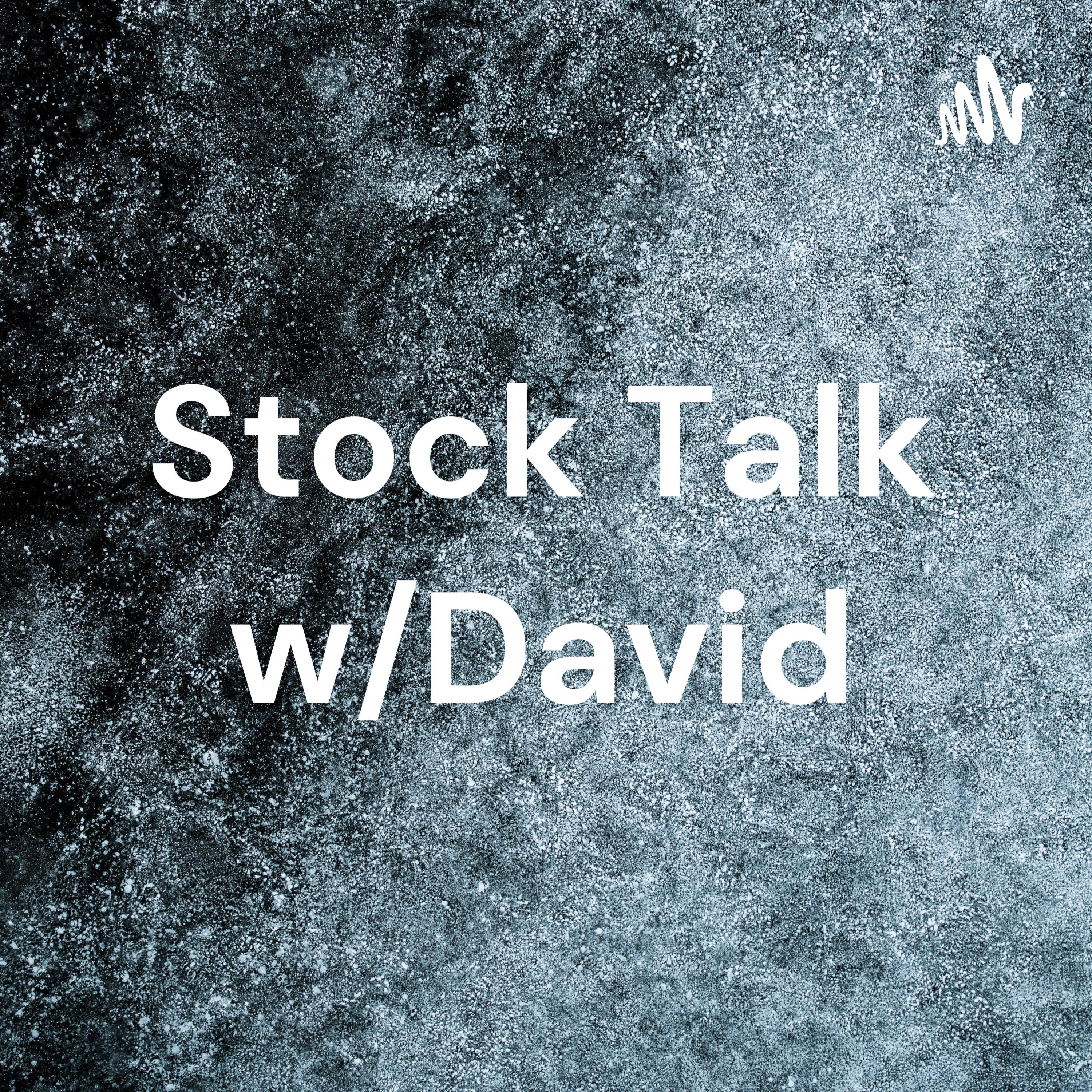 Stock Talk w/David