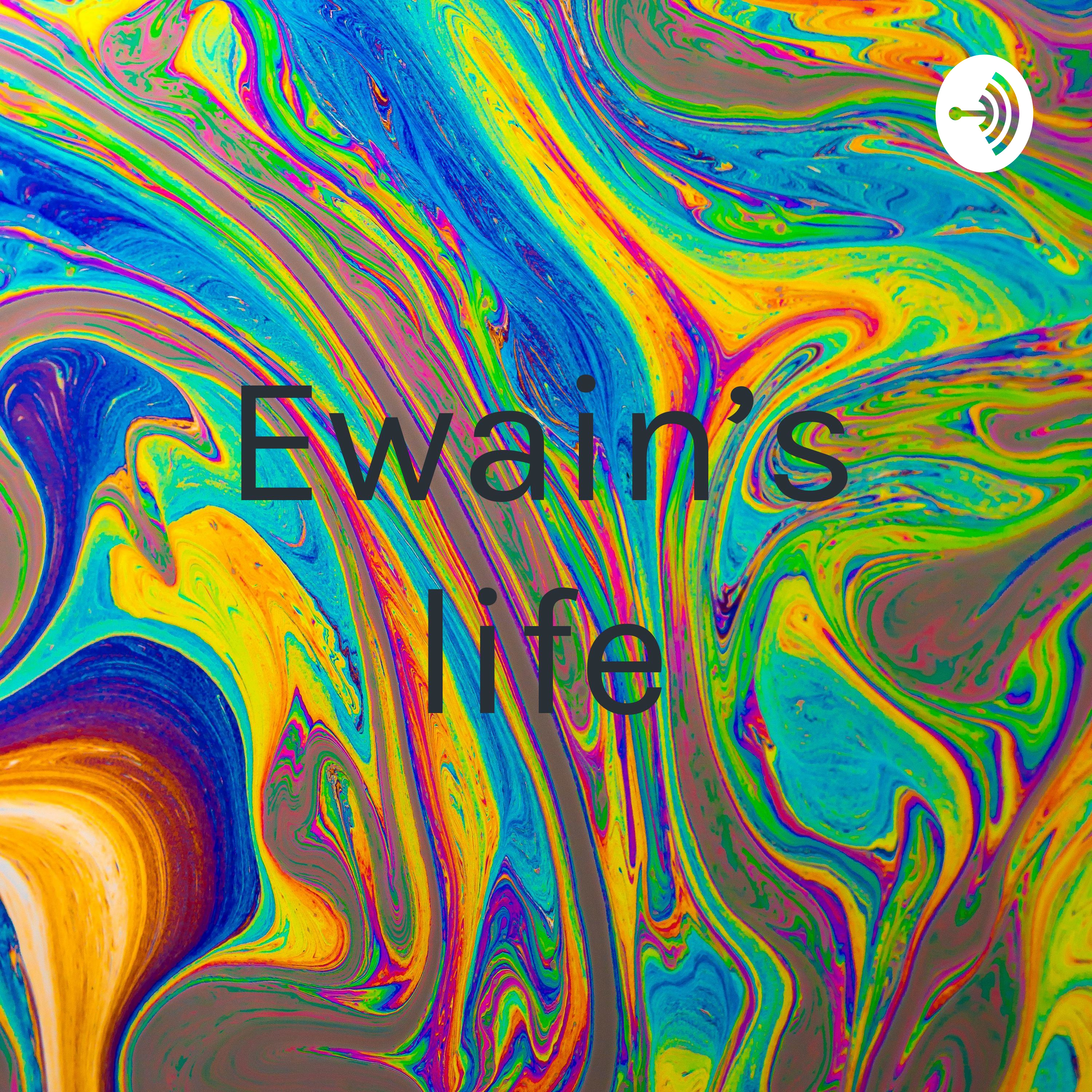 Ewain’s life