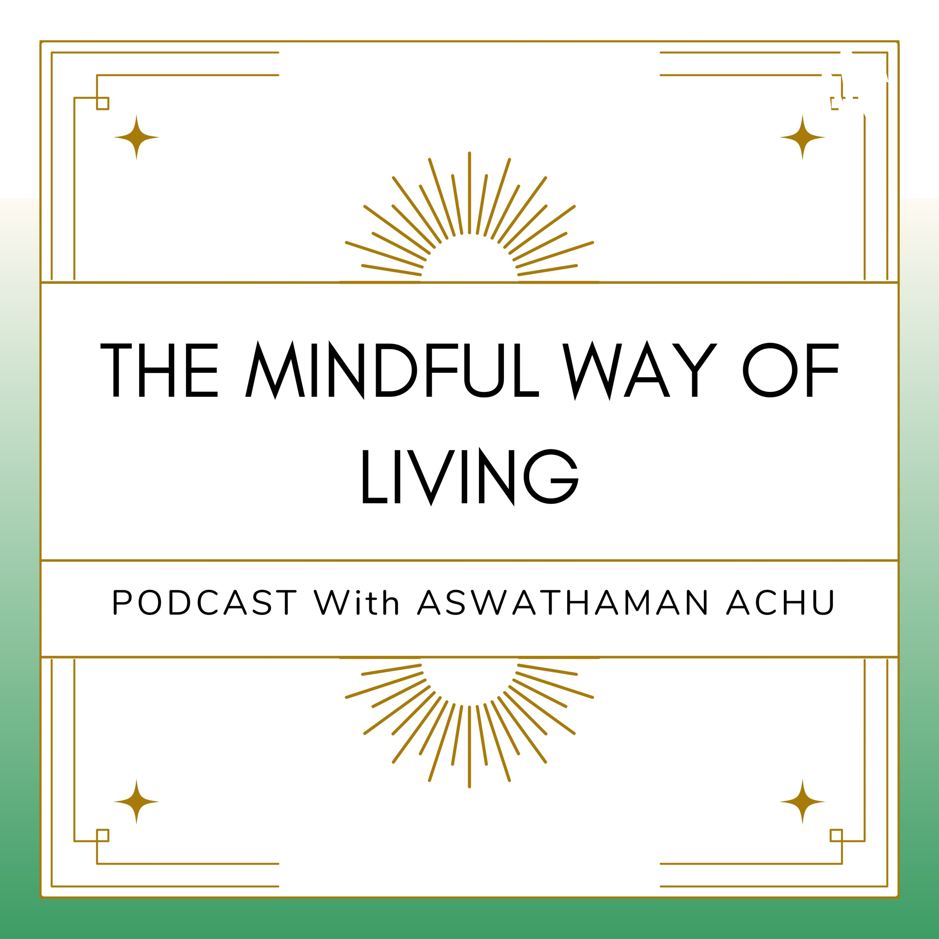 The Mindful Way Of Living